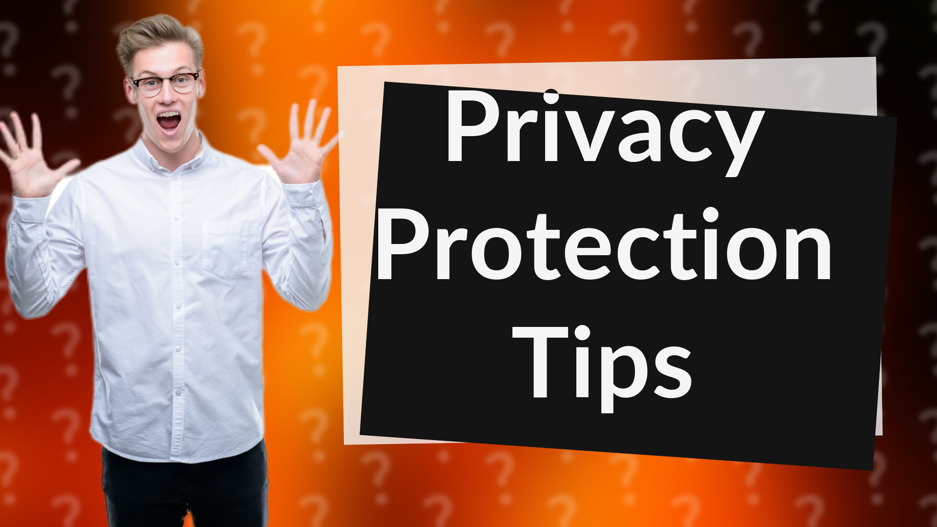 Privacy Protection Tips