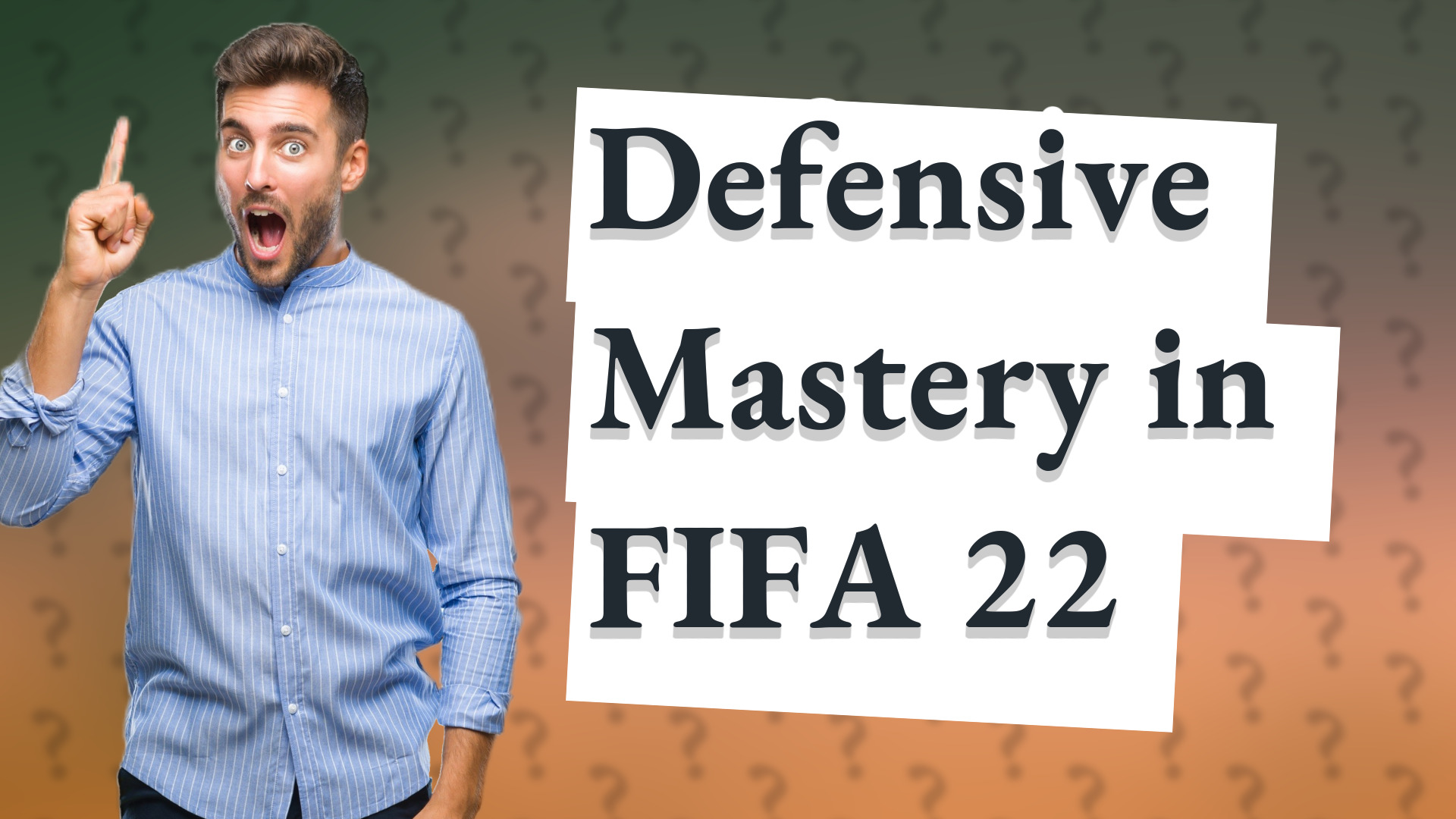 Defensive Mastery in FIFA 22