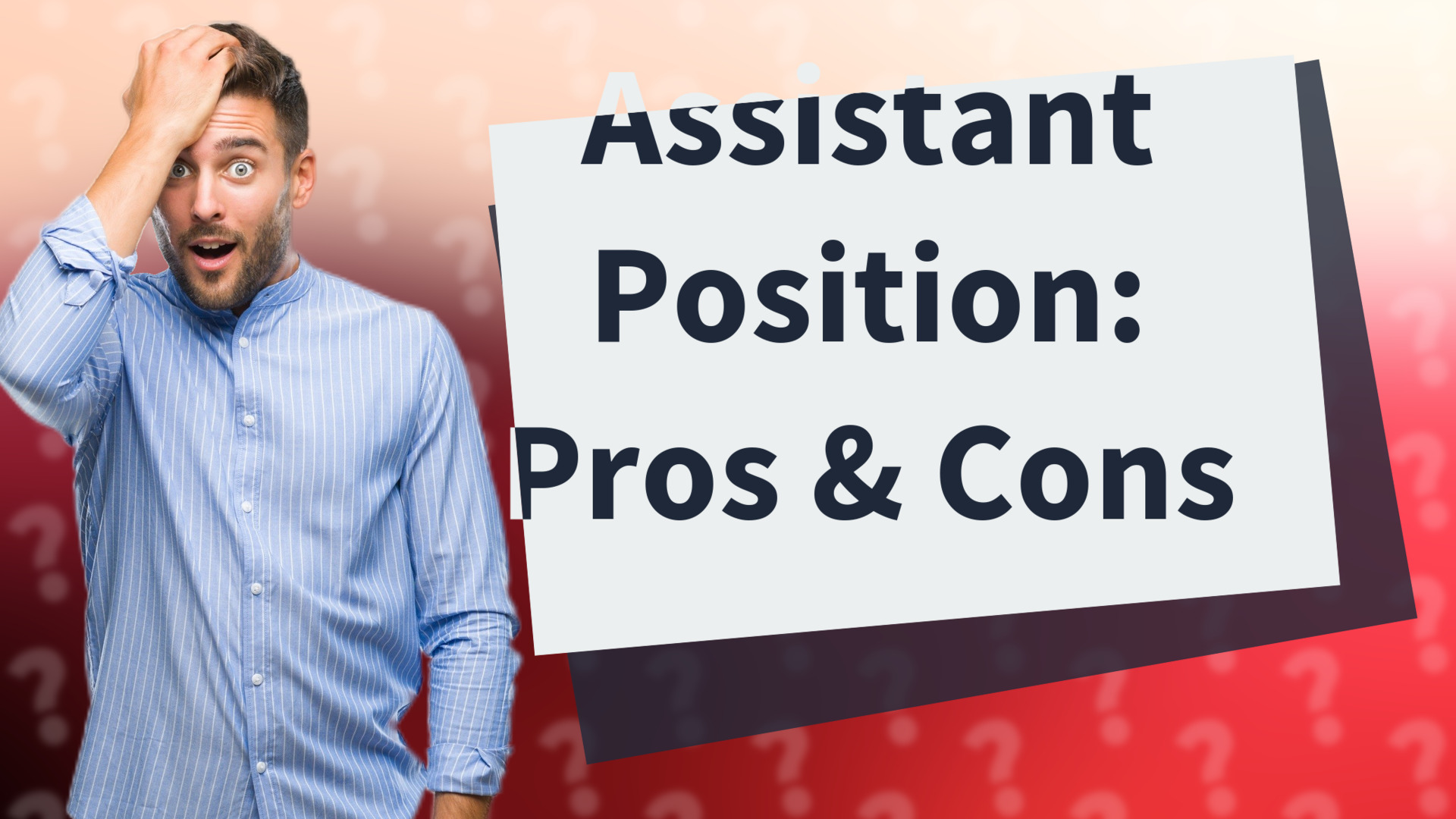 Assistant Position: Pros & Cons
