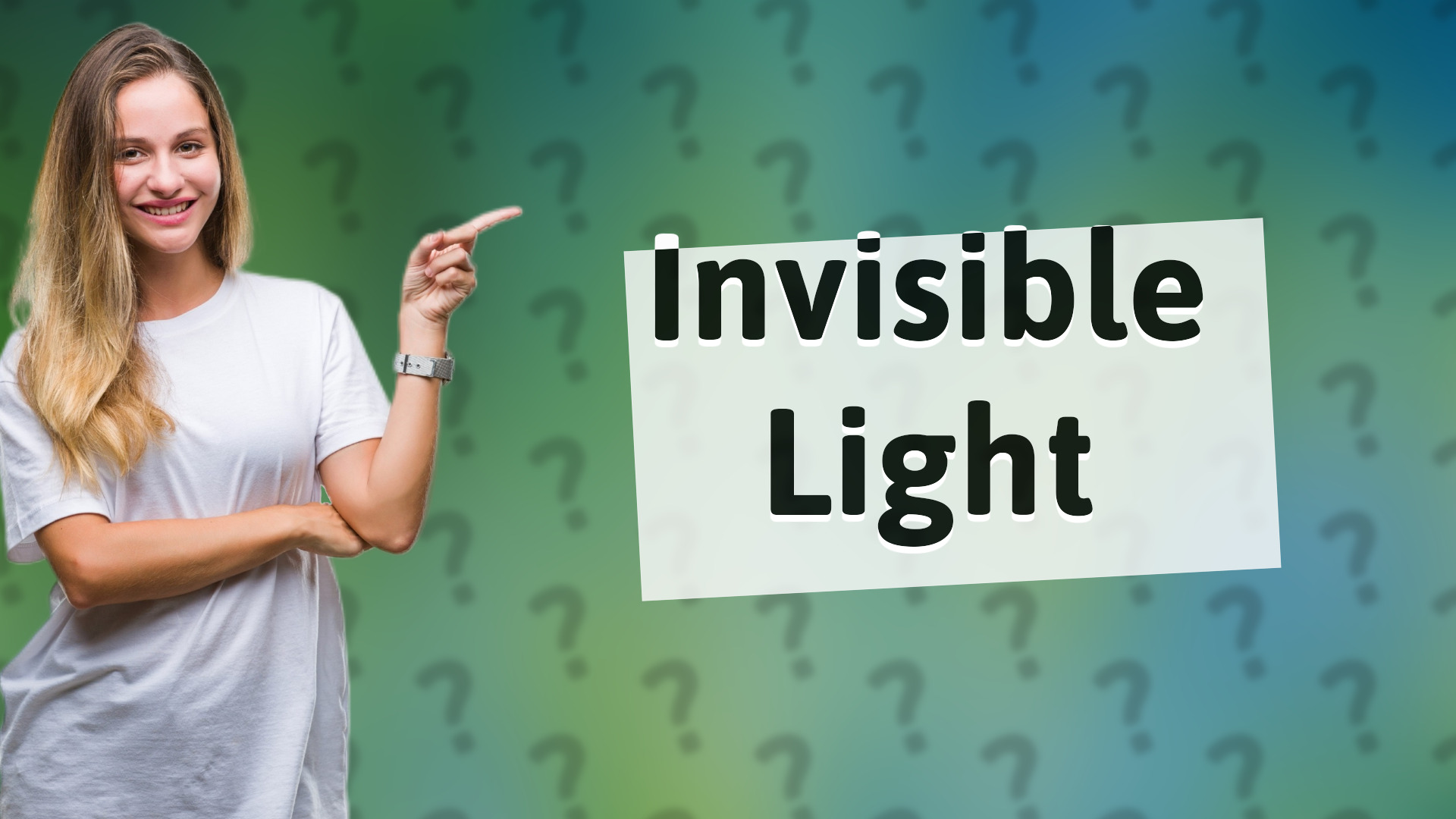 Invisible Light