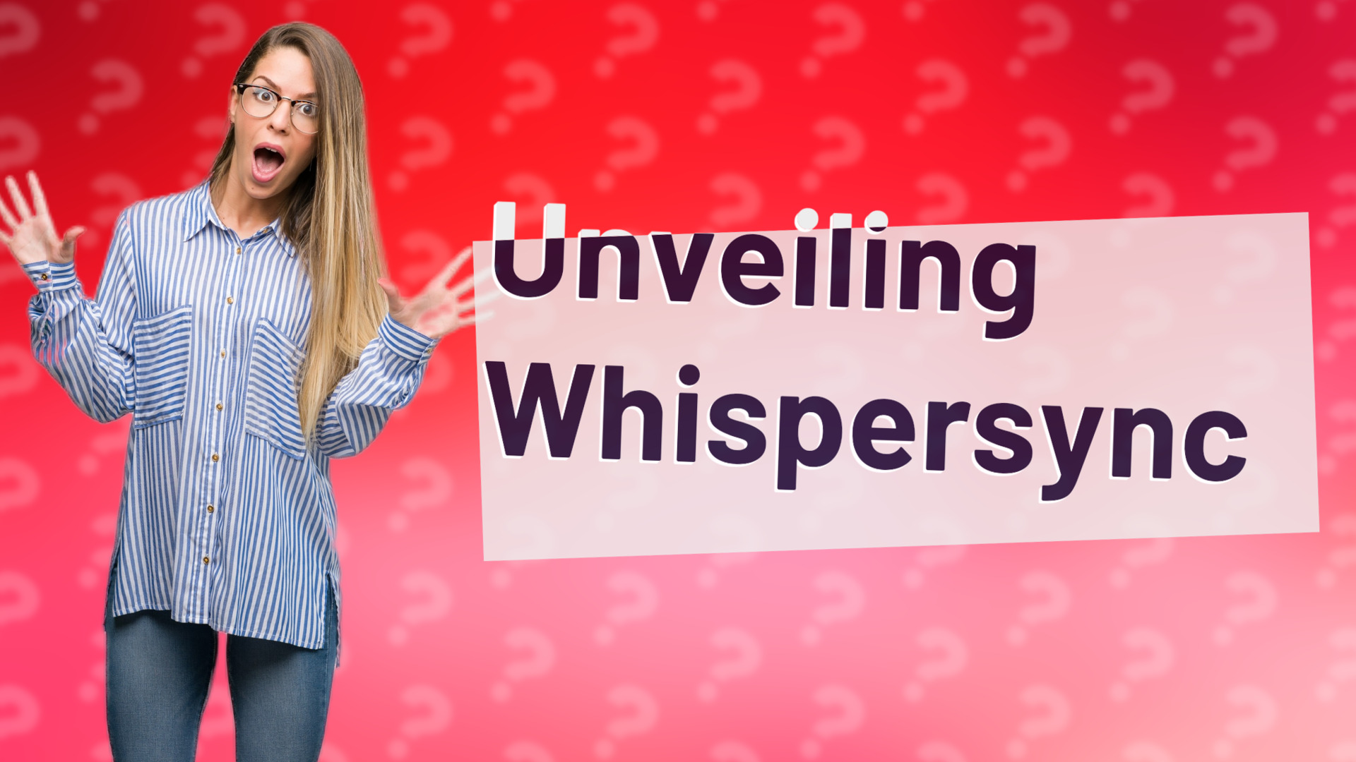 Unveiling Whispersync