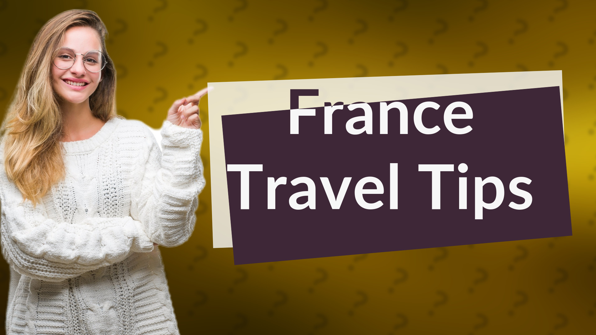 France Travel Tips