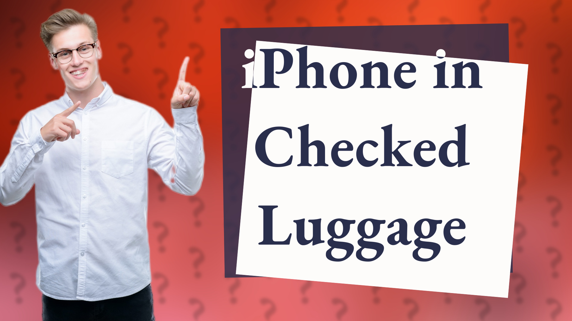 iPhone in Checked Luggage