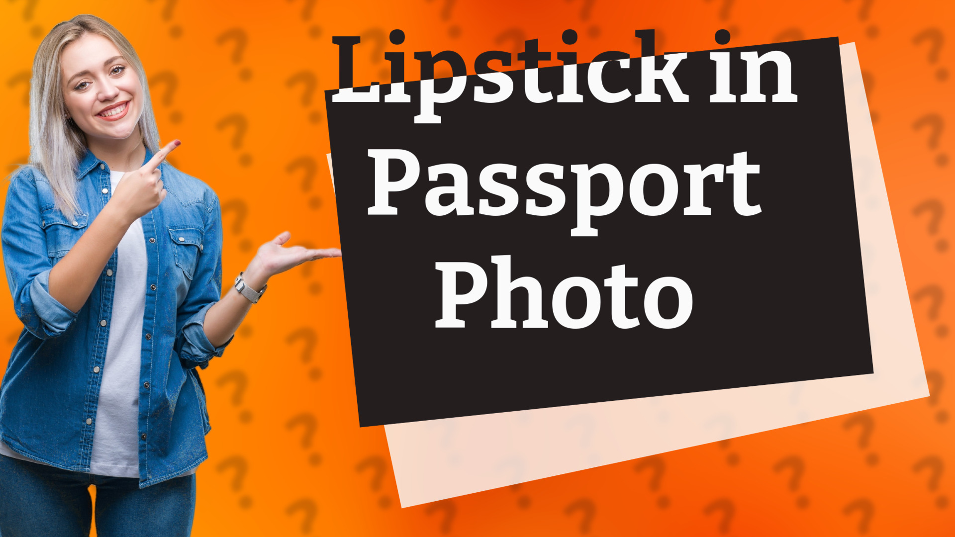 Lipstick in Passport Photo