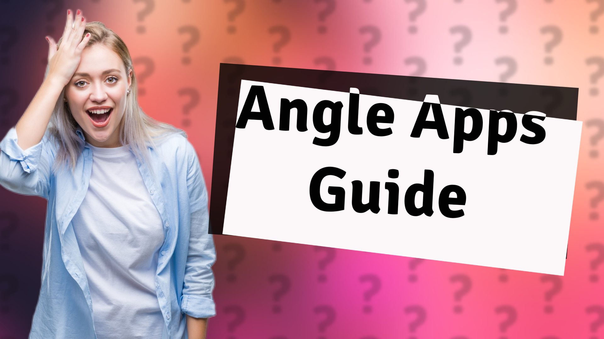 Angle Apps Guide