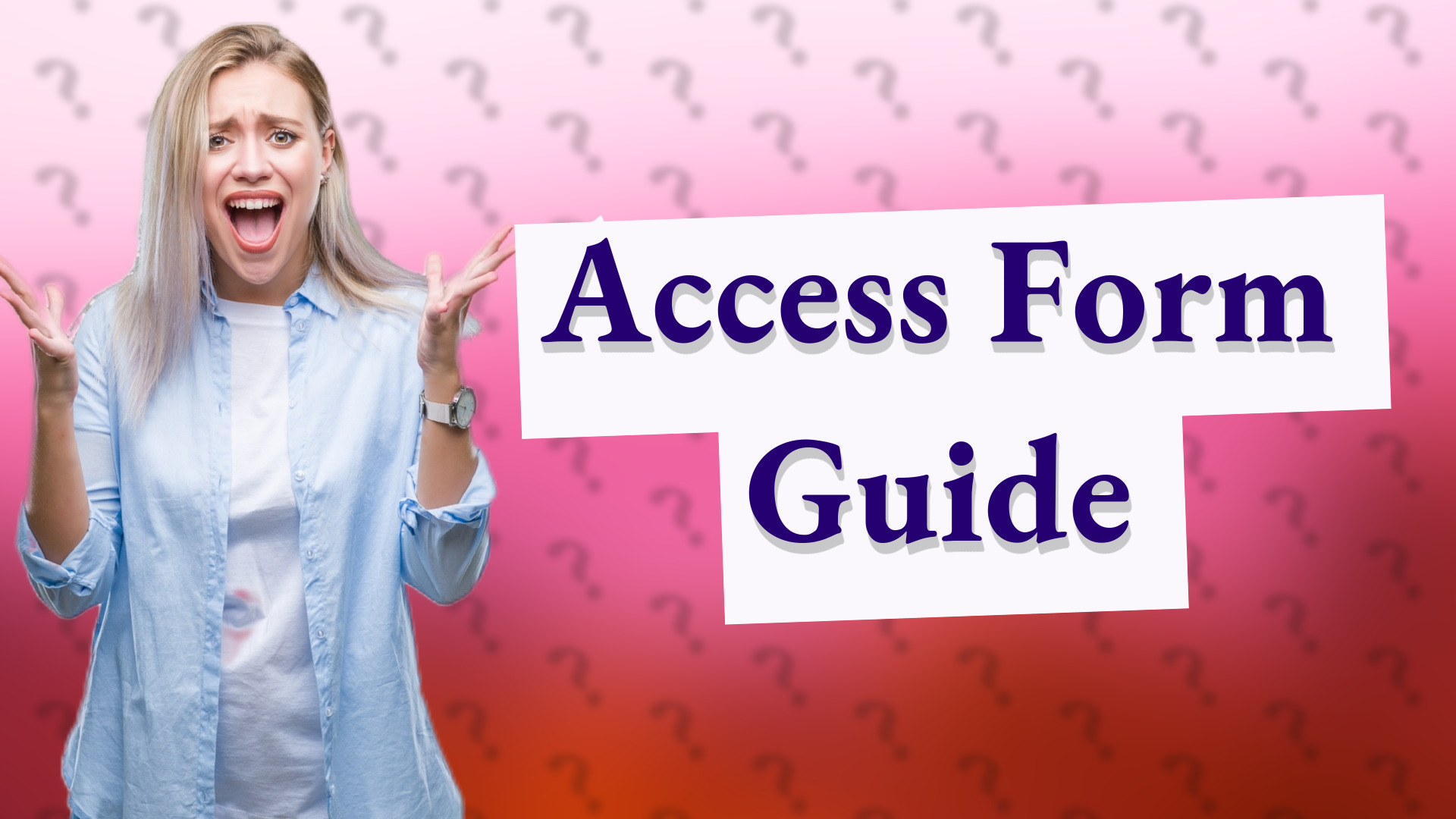 Access Form Guide