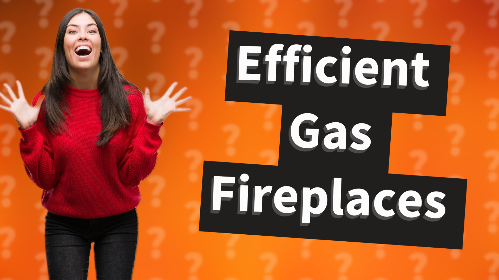 Efficient Gas Fireplaces