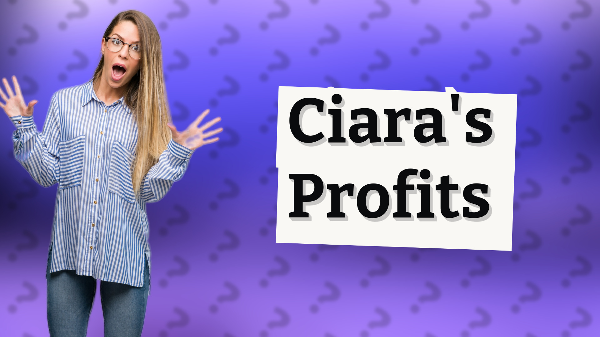 Ciara's Profits