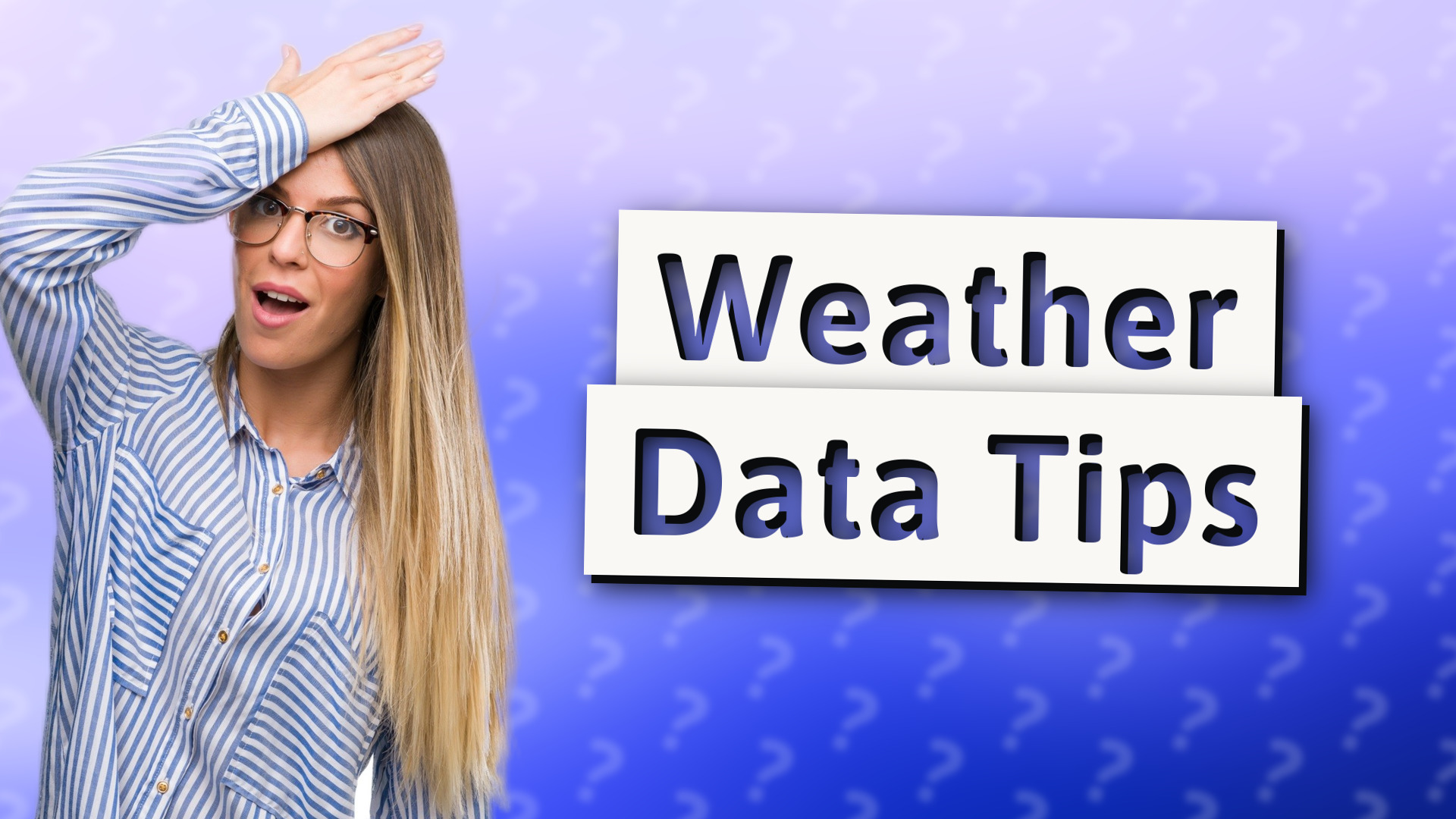 Weather Data Tips