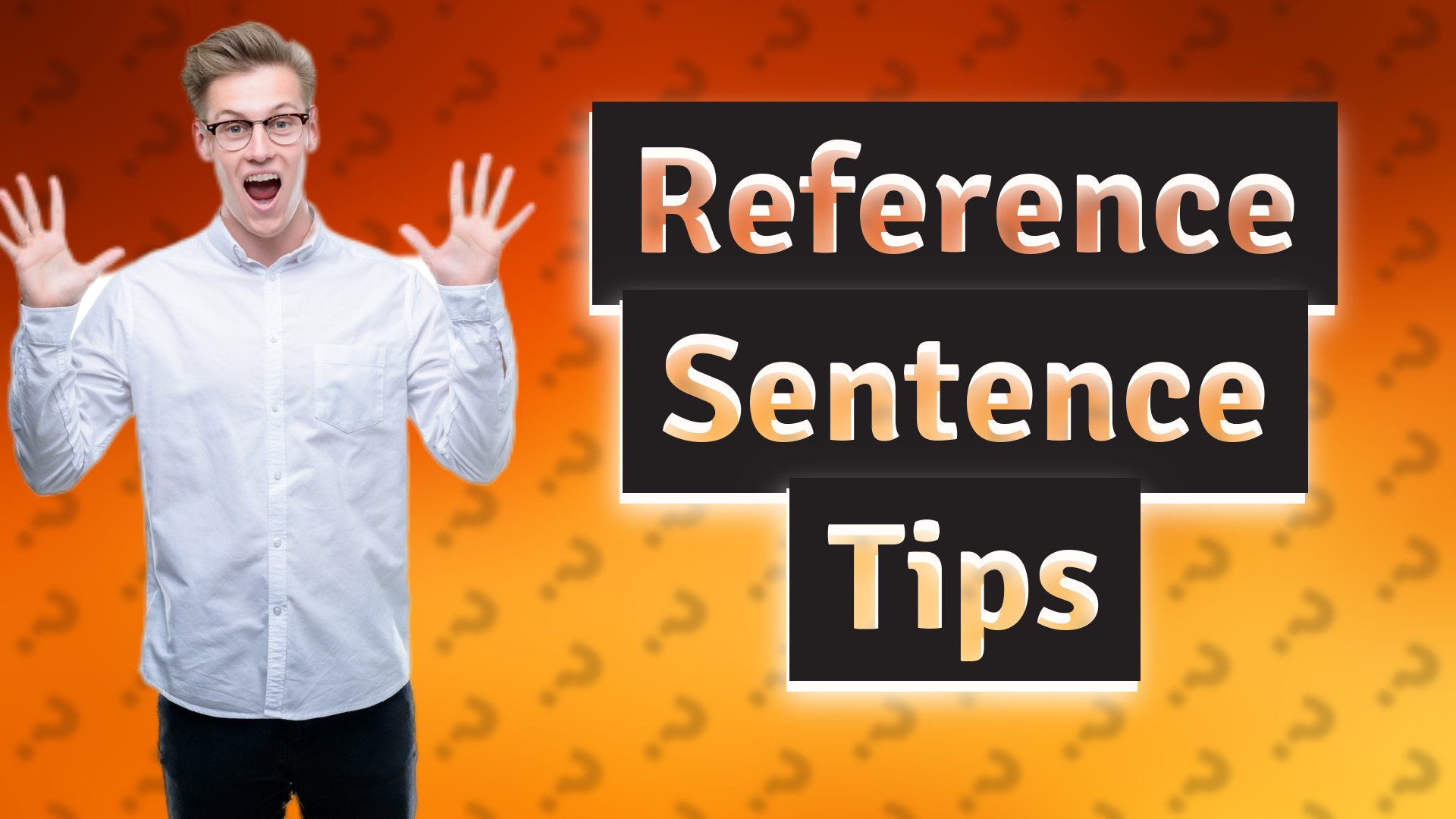 Reference Sentence Tips