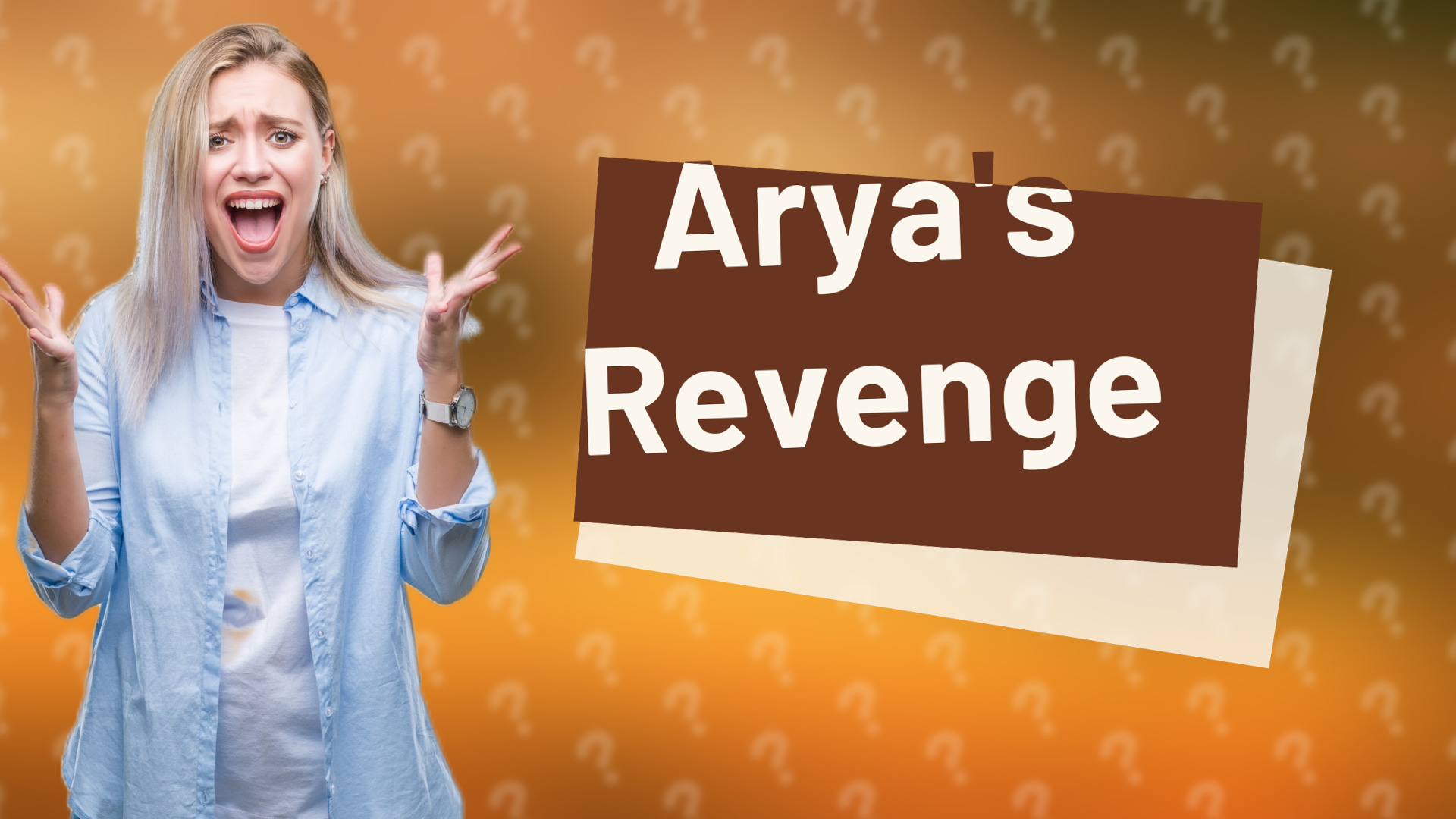 Arya's Revenge