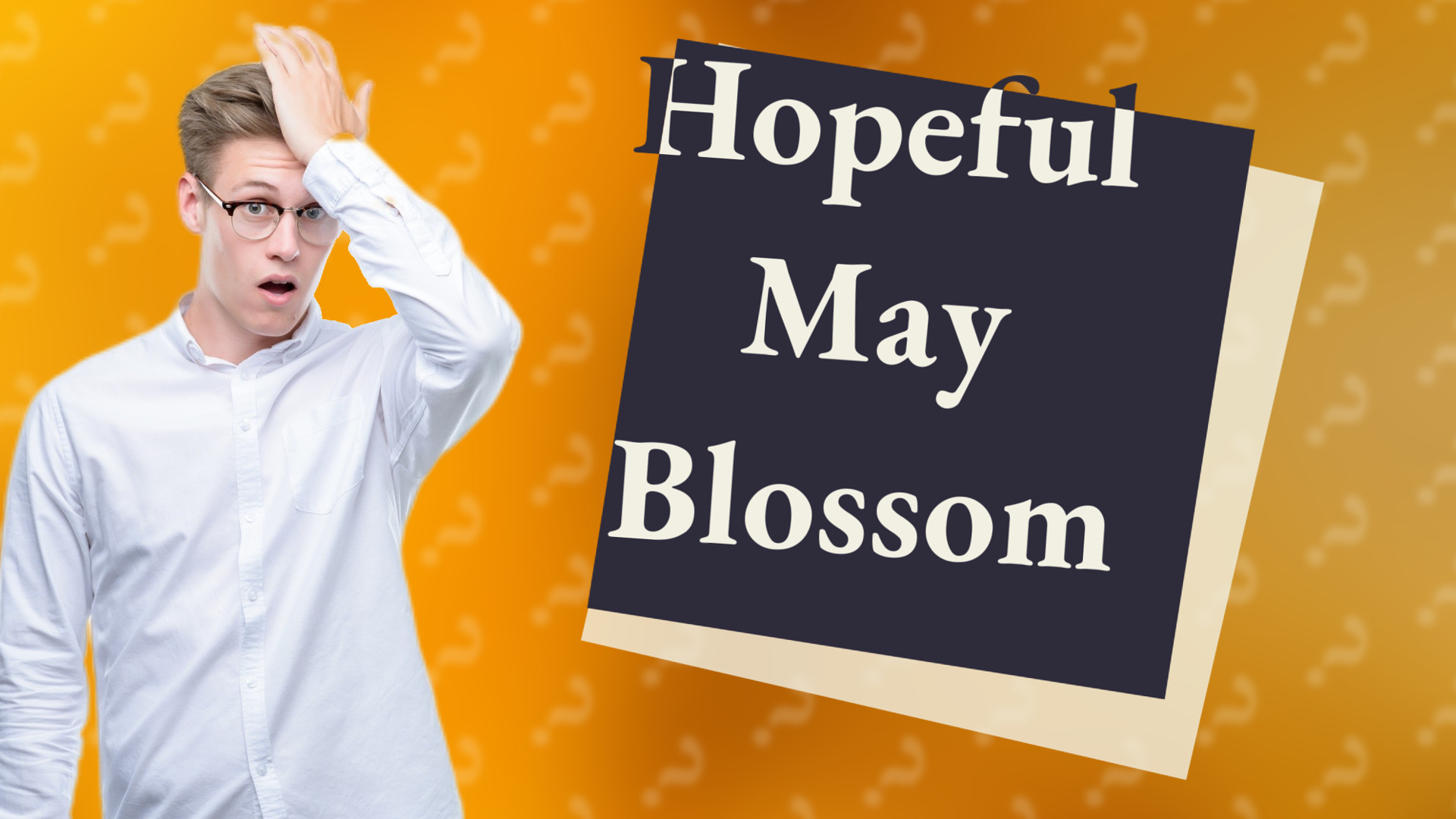 Hopeful May Blossom