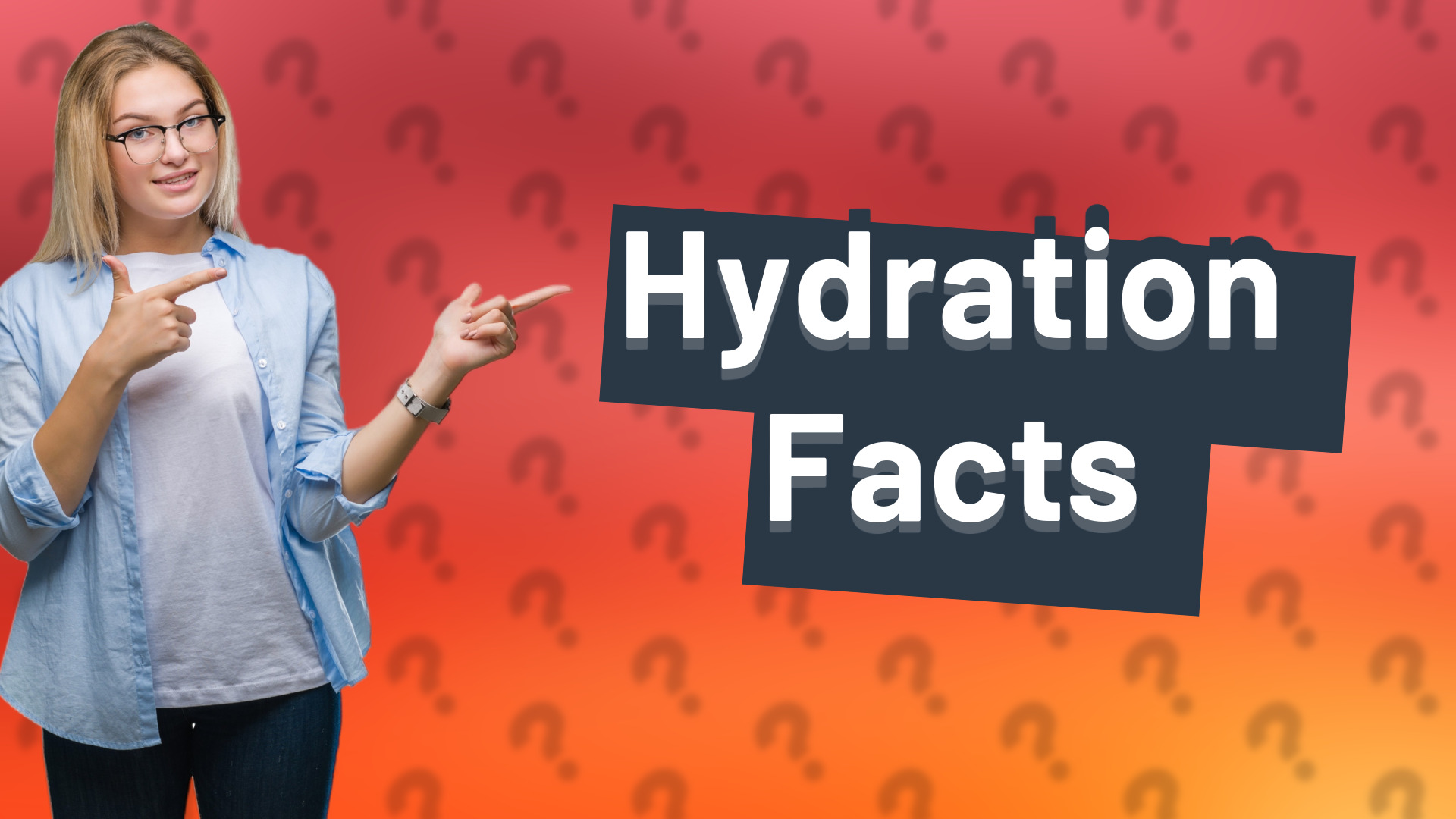 Hydration Facts