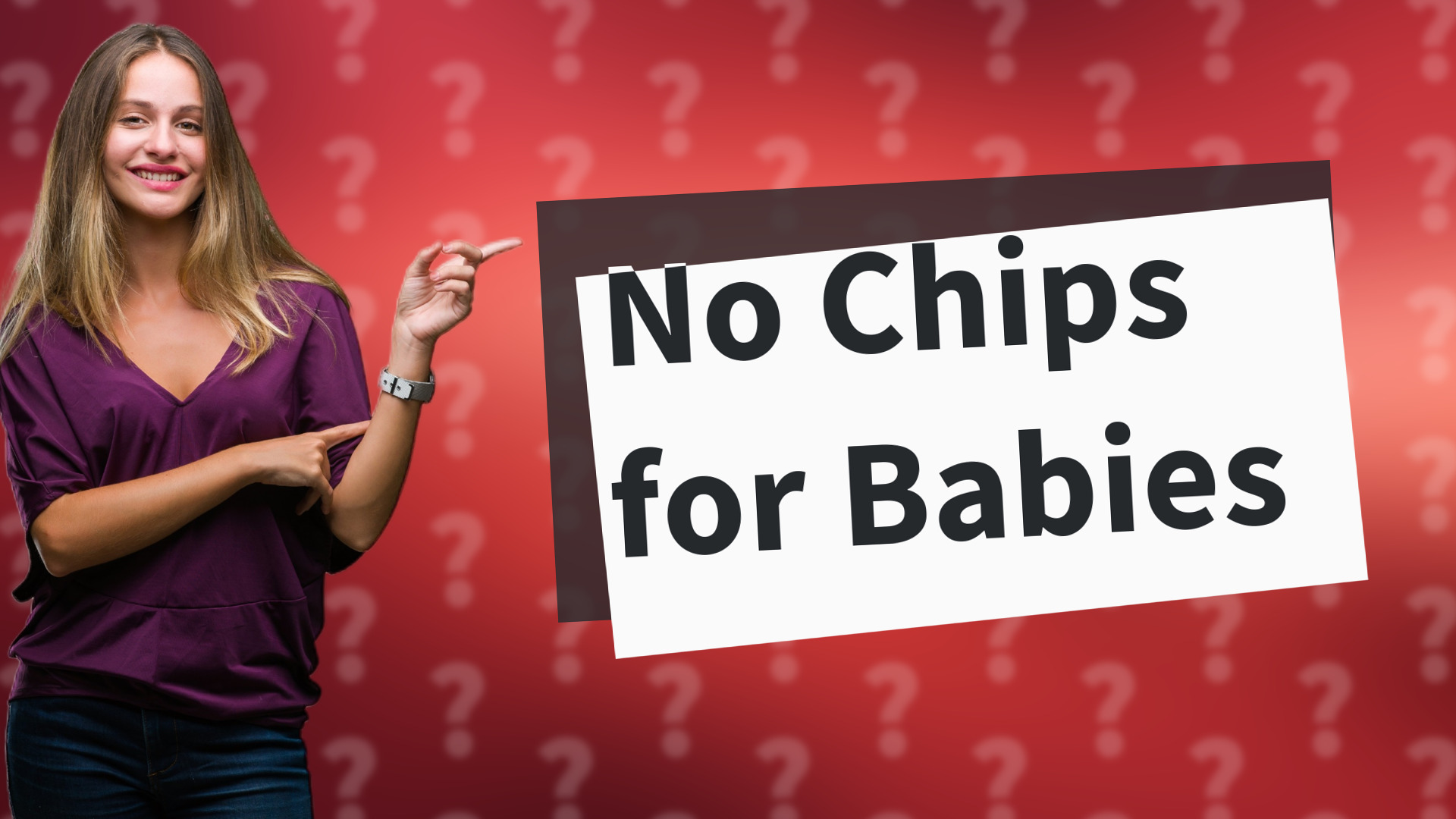 No Chips for Babies