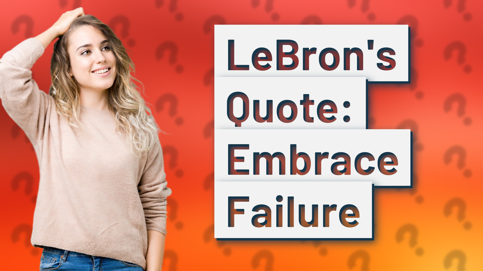 LeBron's Quote: Embrace Failure