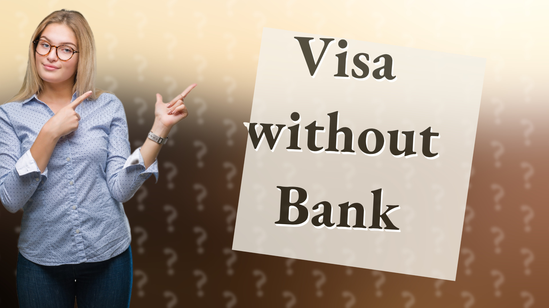 Visa without Bank