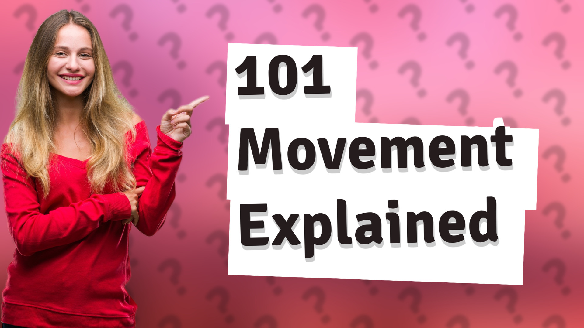 101 Movement Explained