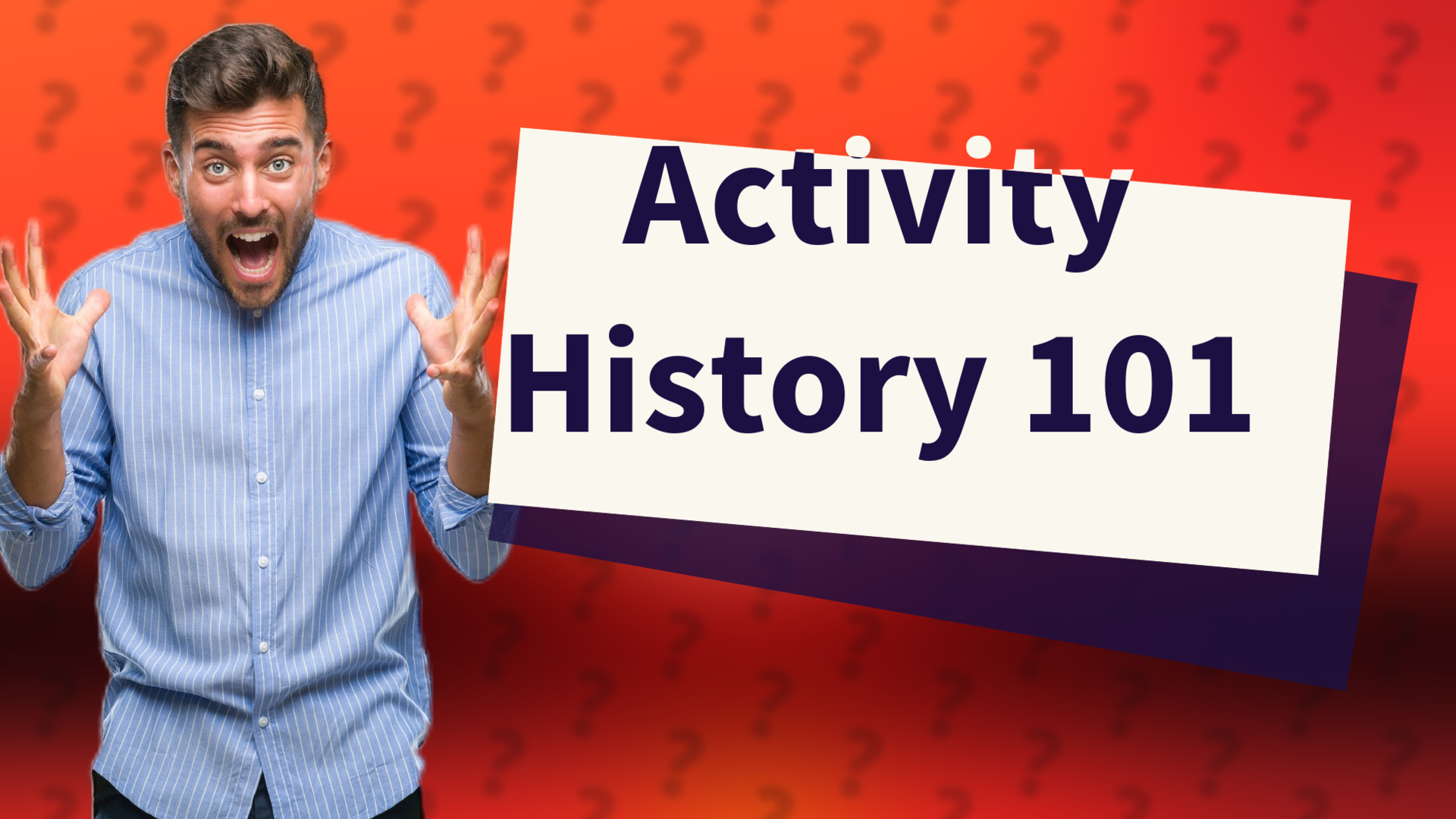 Activity History 101