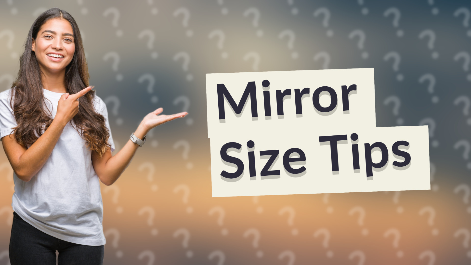 Mirror Size Tips