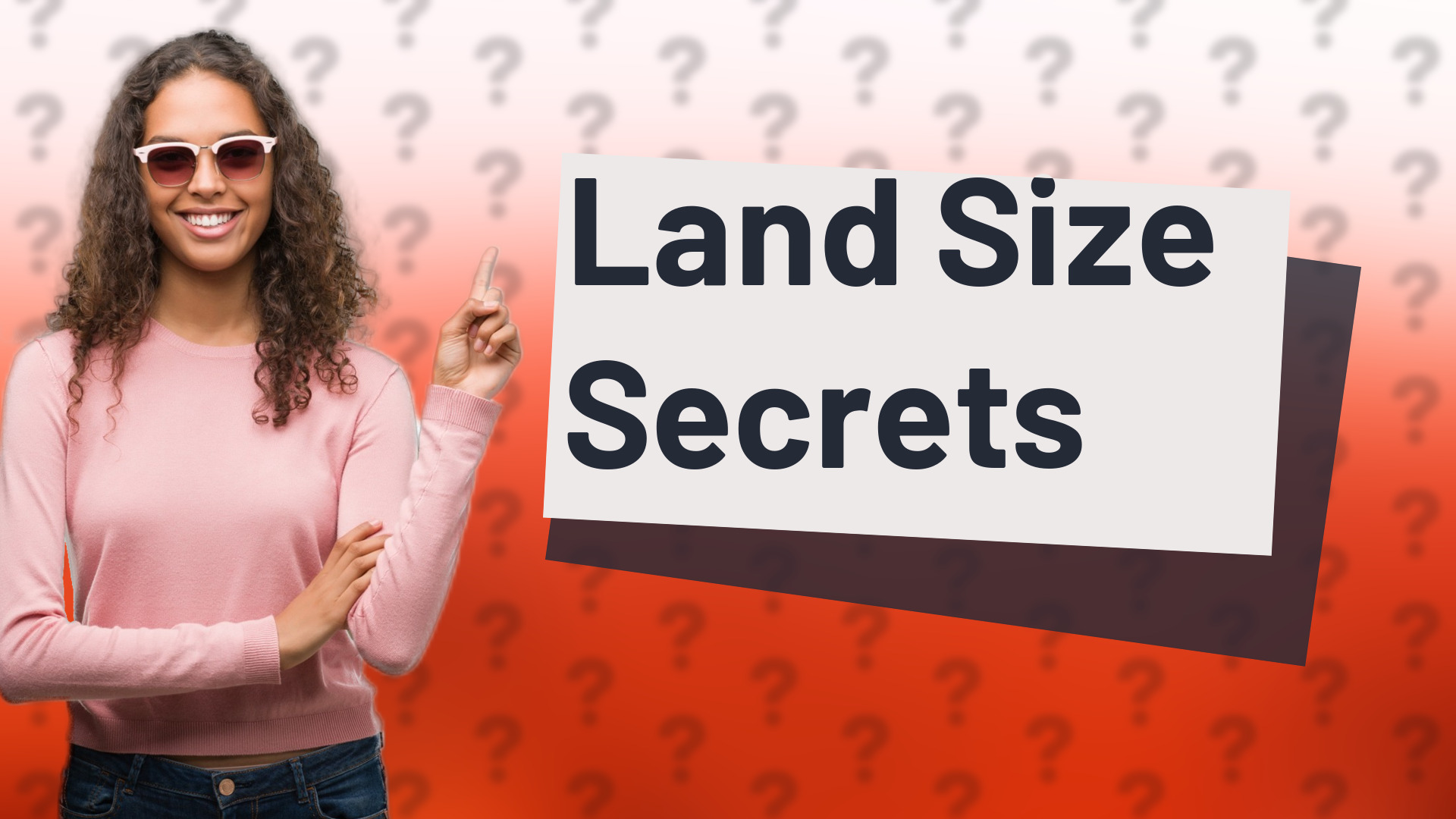 Land Size Secrets