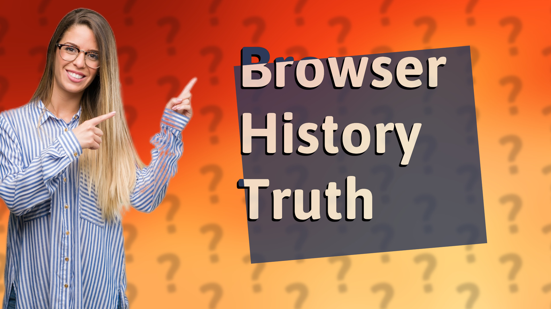 Browser History Truth