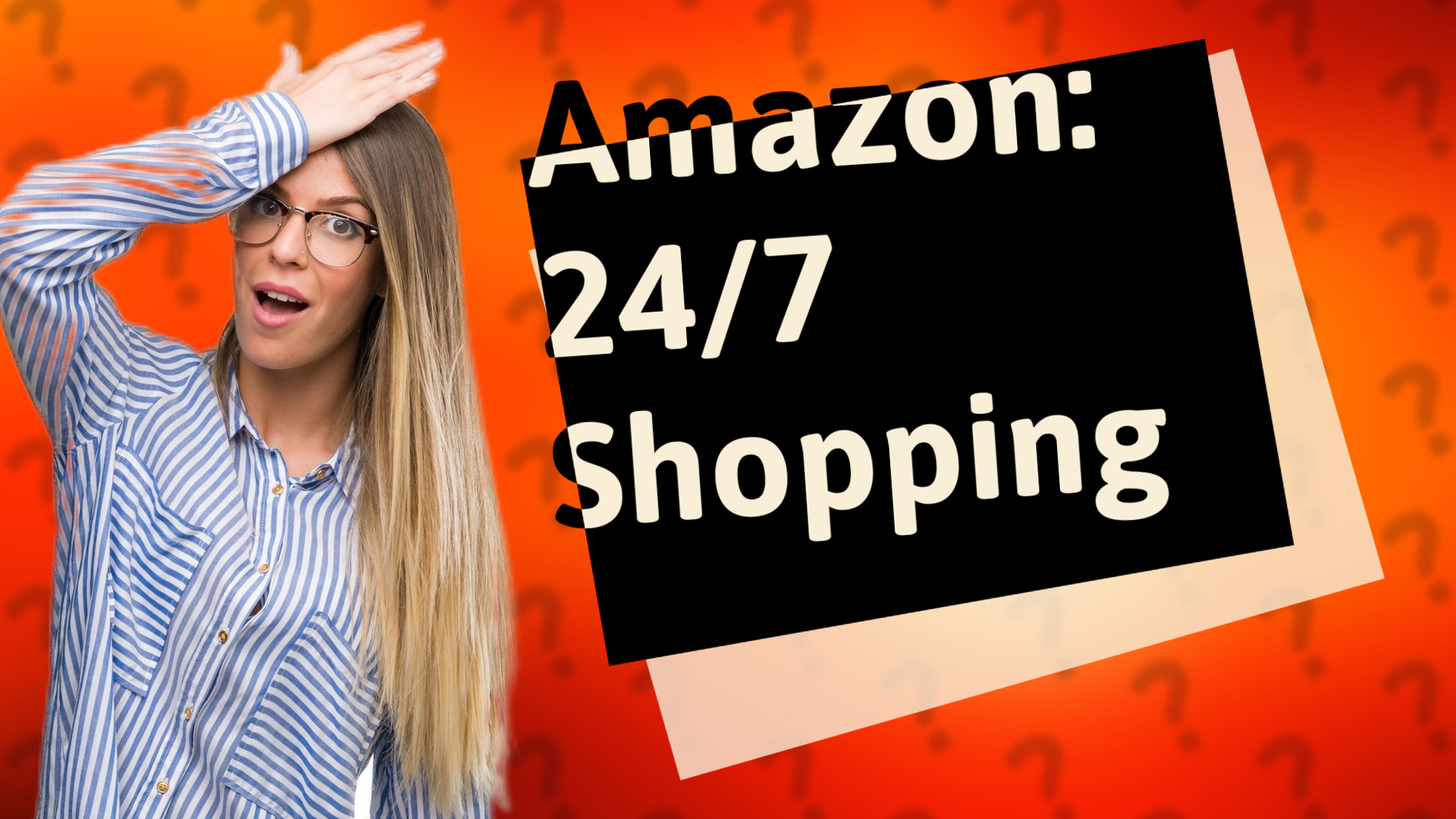Amazon: 24/7 Shopping