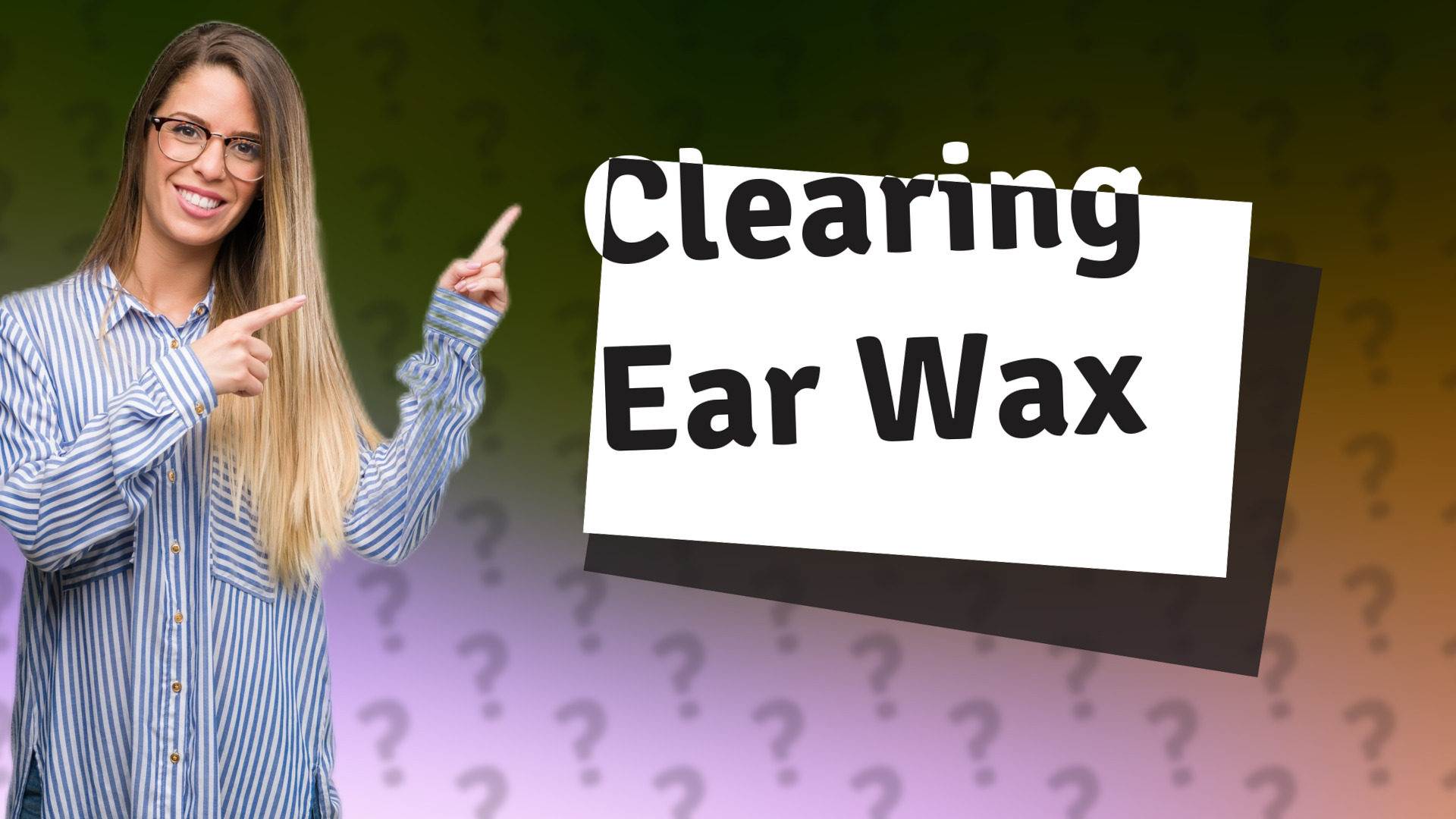 Clearing Ear Wax