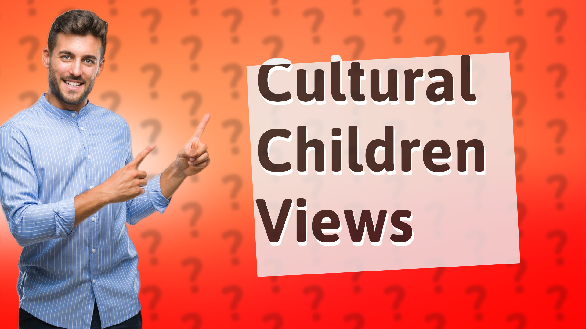 Cultural Children Views