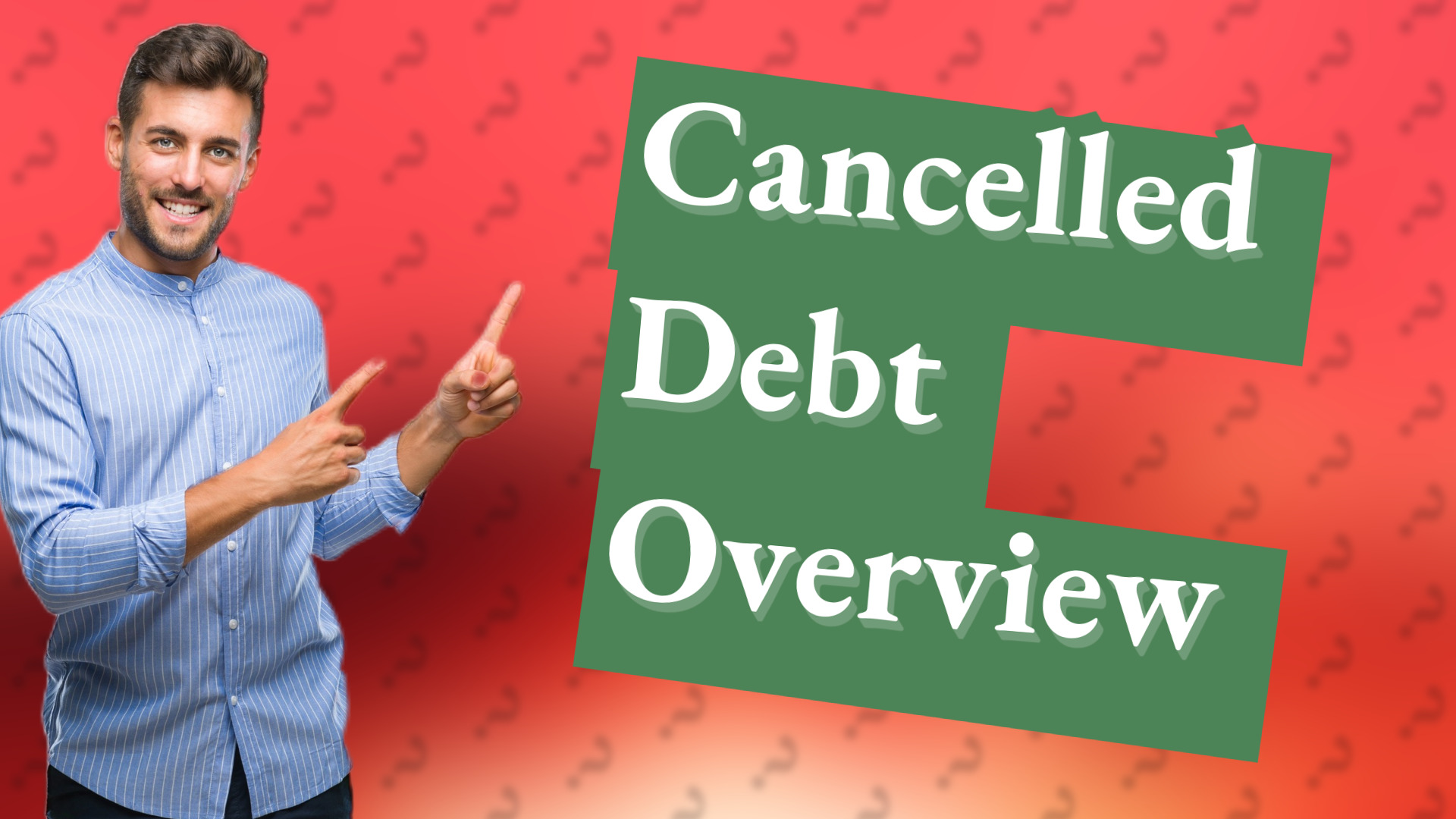 Cancelled Debt Overview
