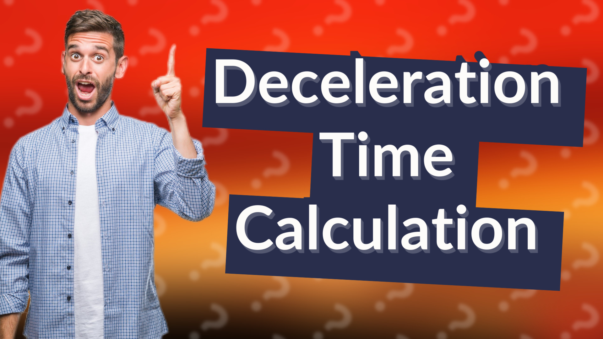 Deceleration Time Calculation