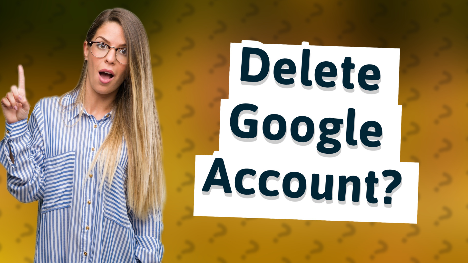 Delete Google Account?