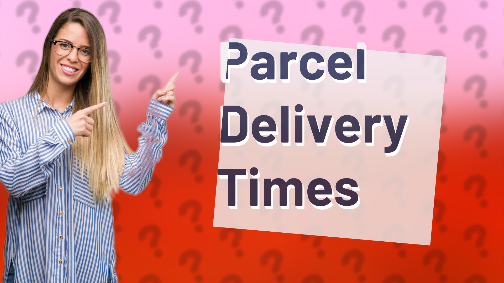 Parcel Delivery Times