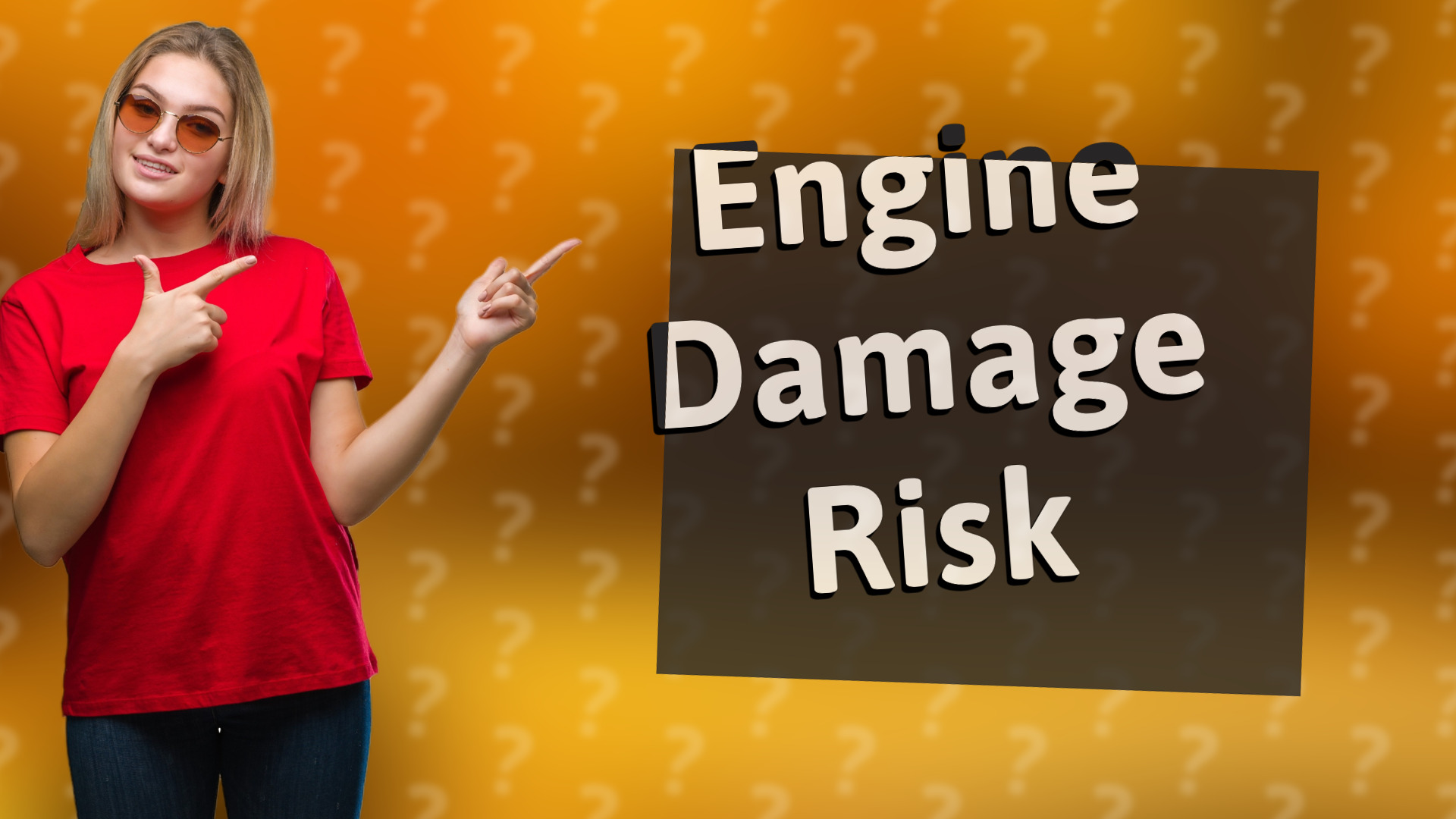 Engine Damage Risk