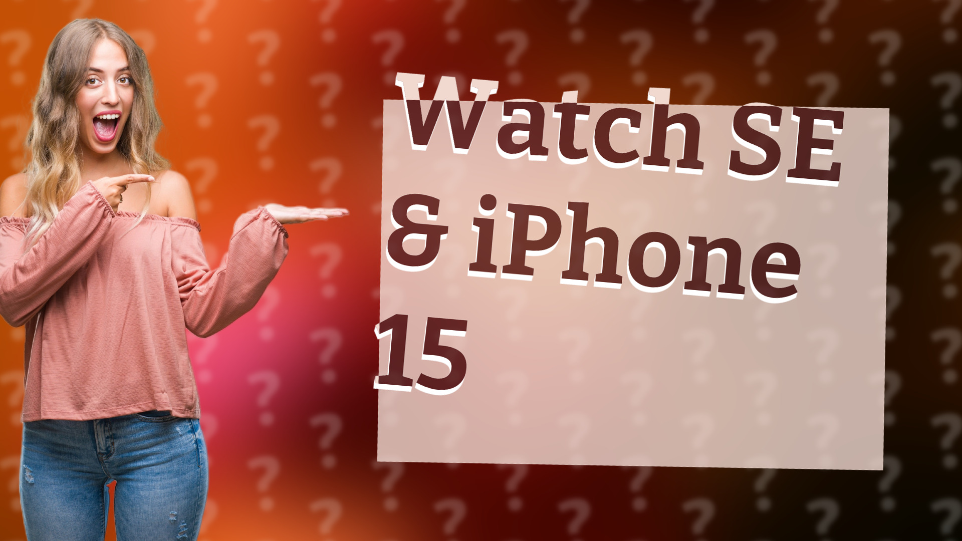 Watch SE & iPhone 15