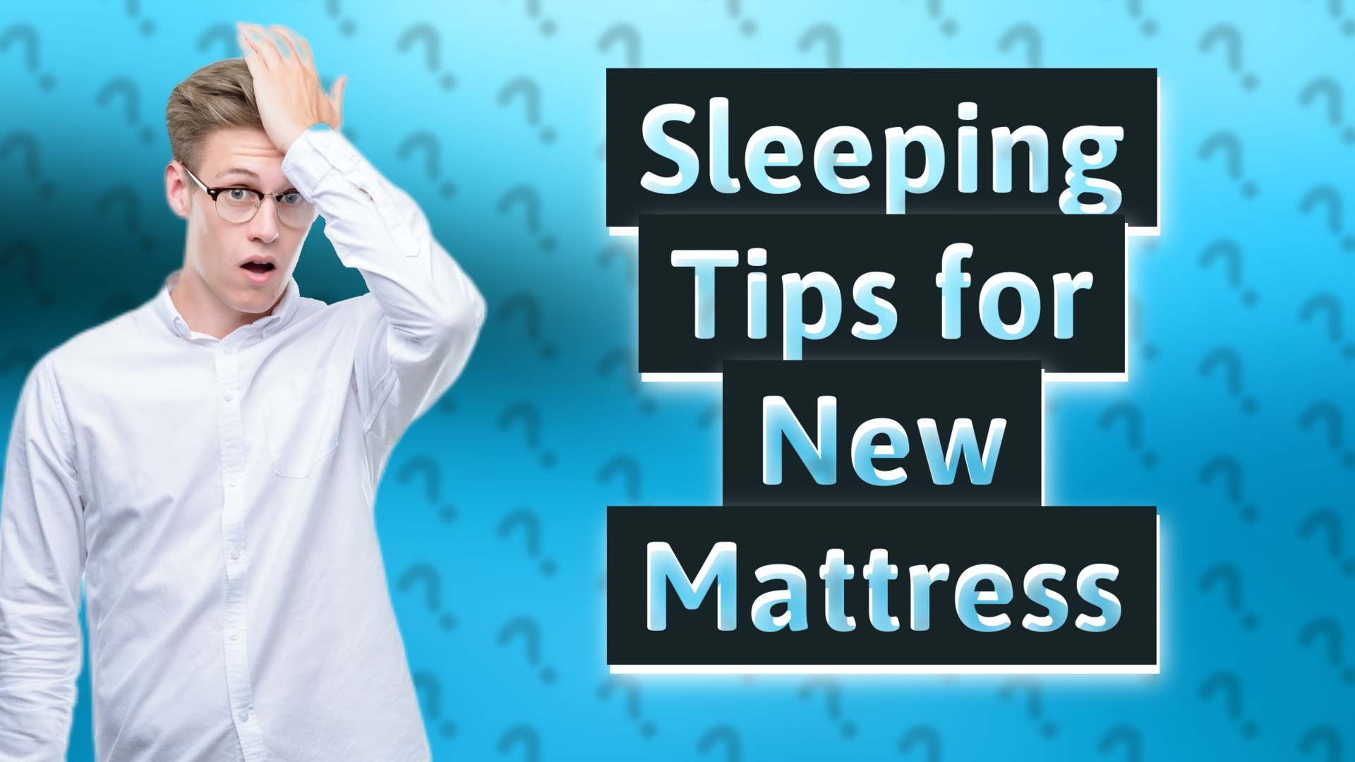 Sleeping Tips for New Mattress
