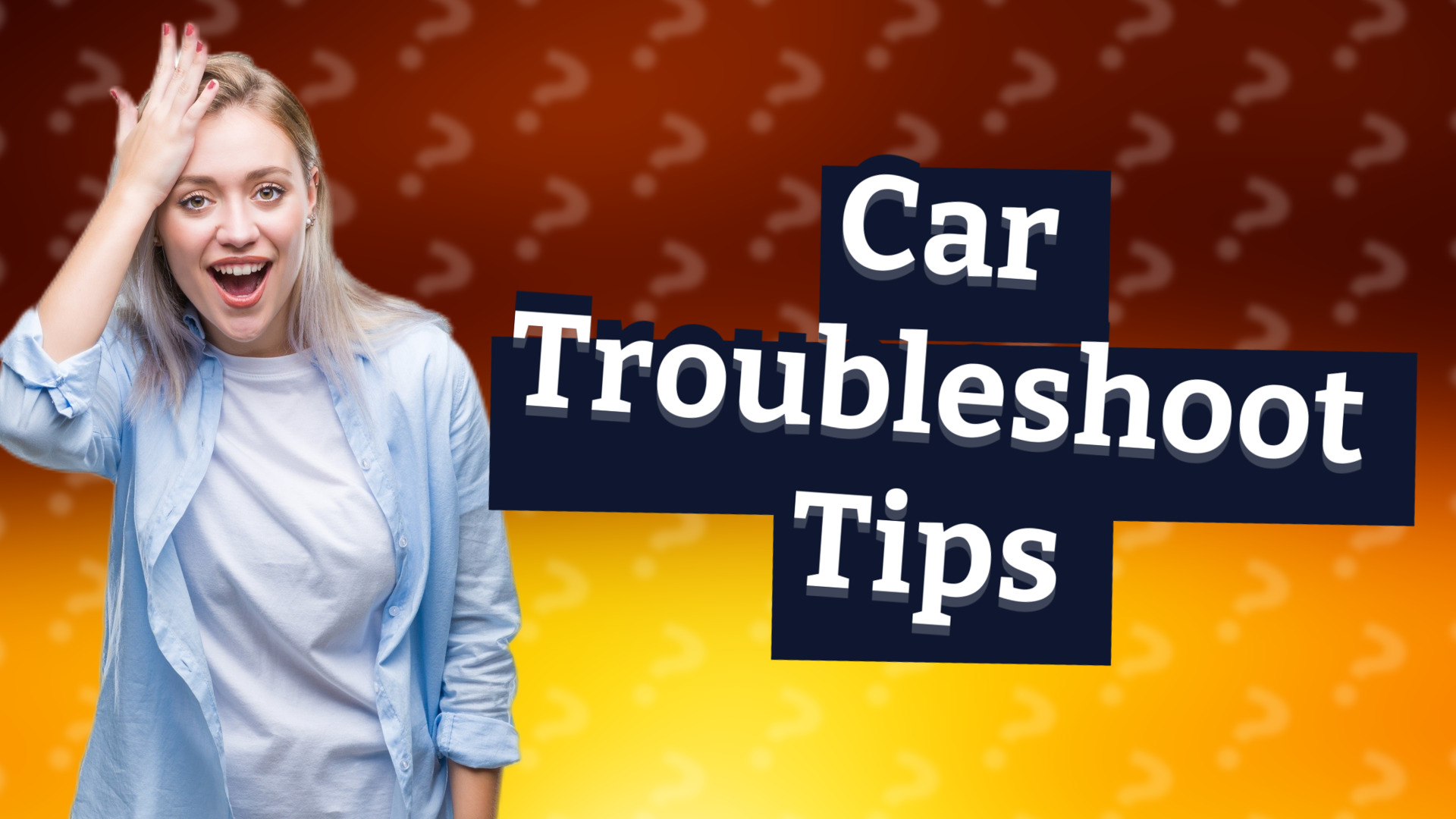 Car Troubleshoot Tips