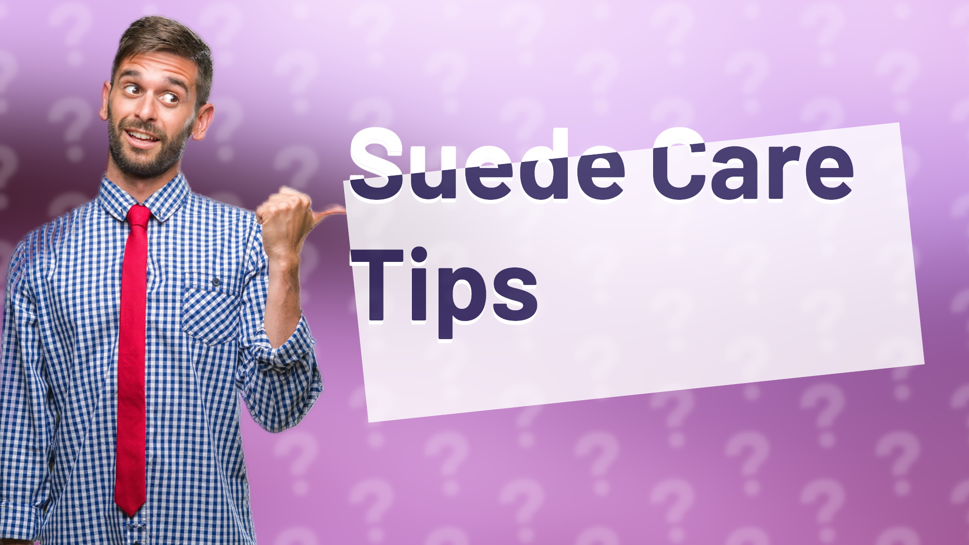 Suede Care Tips