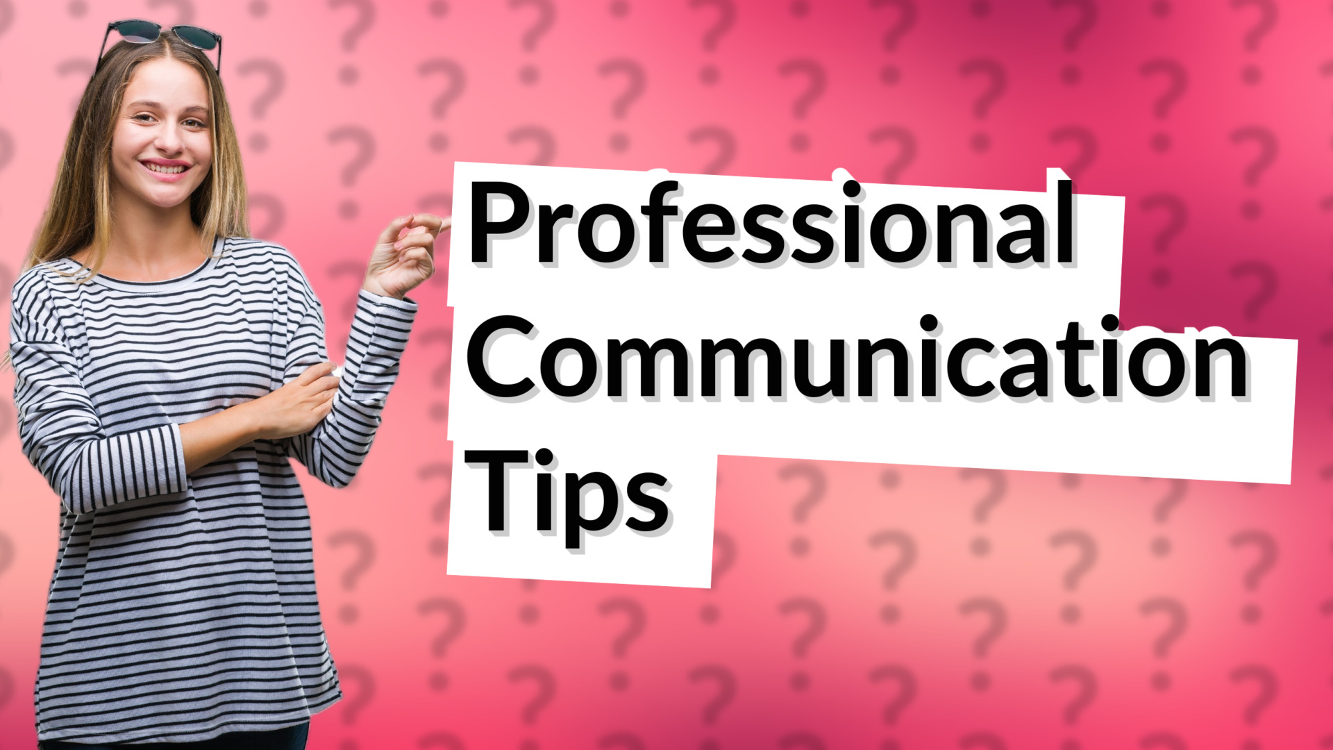 Professional Communication Tips