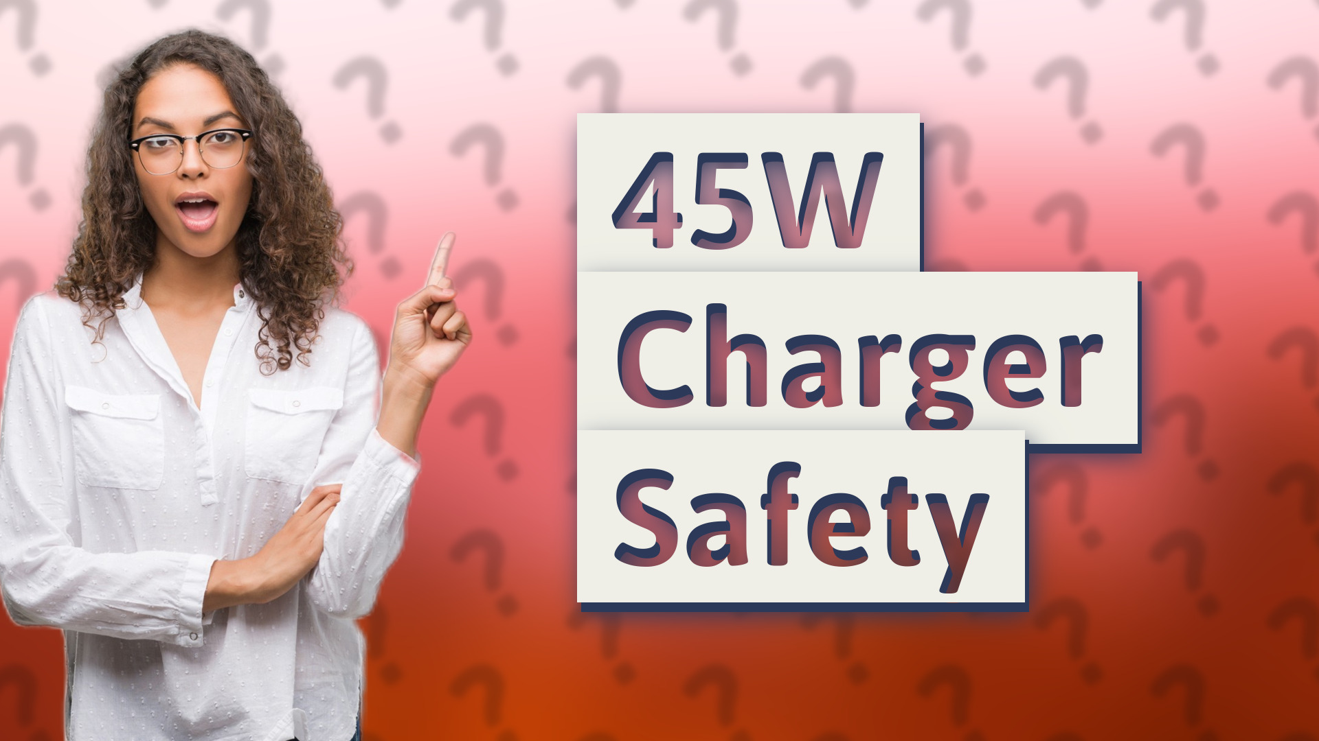 45W Charger Safety