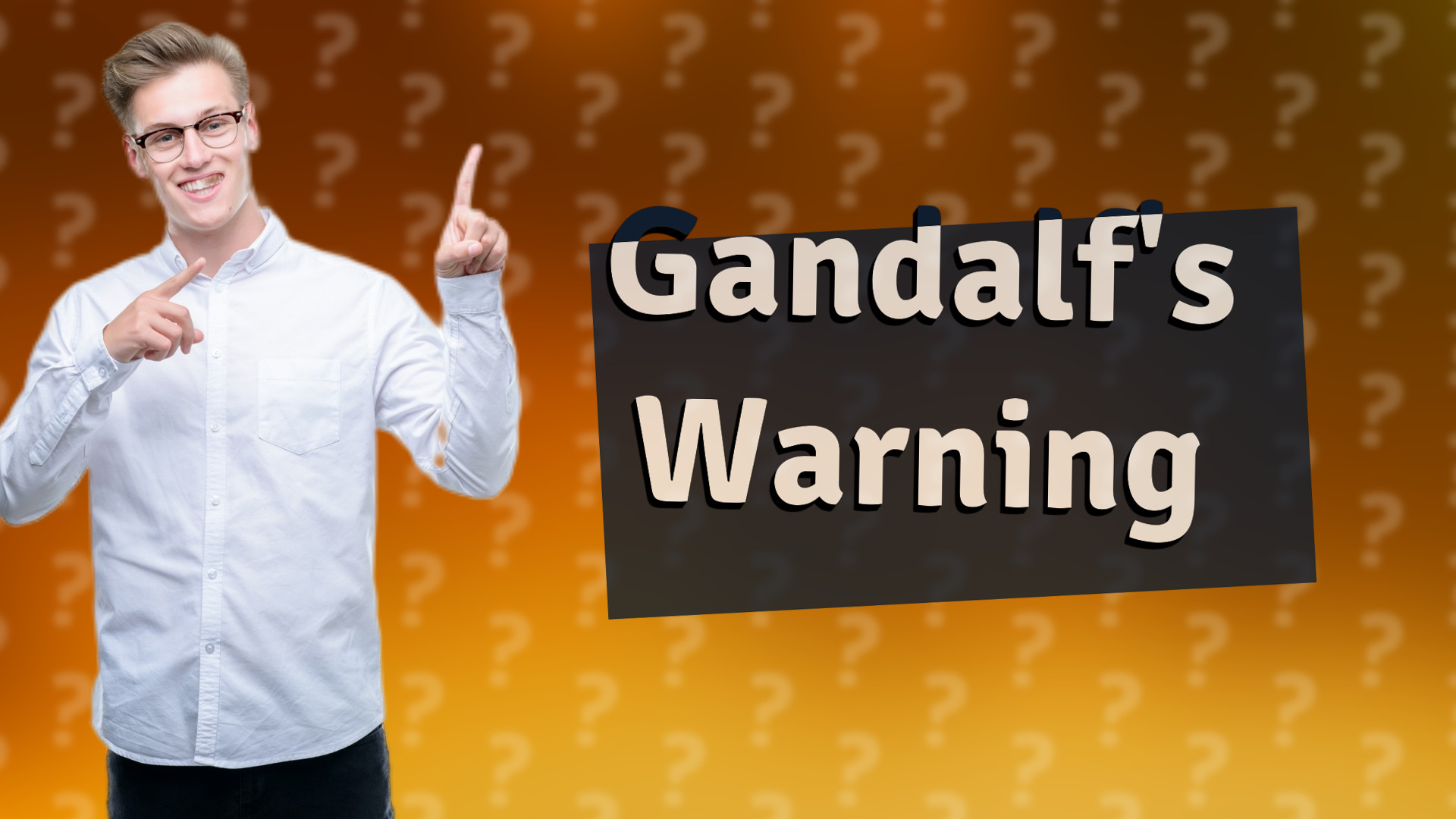 Gandalf's Warning