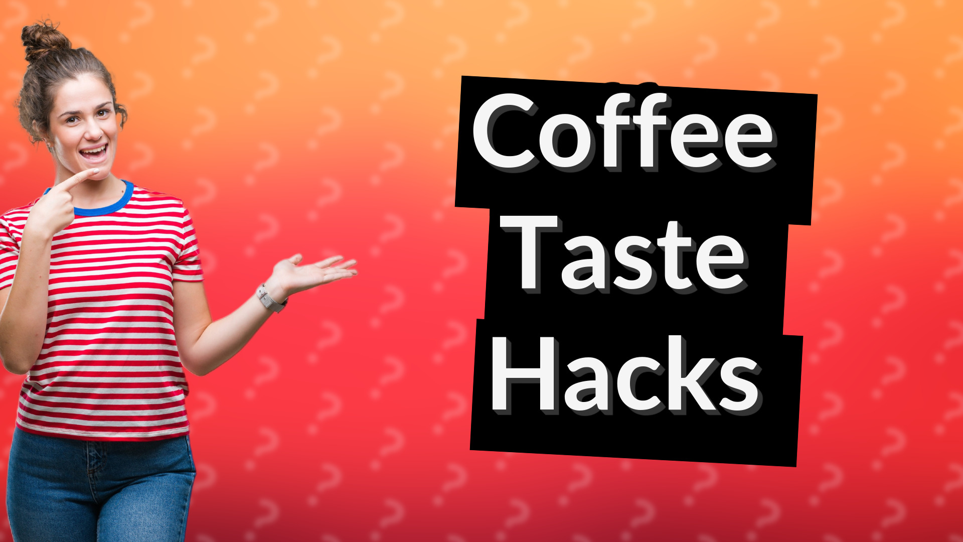 Coffee Taste Hacks