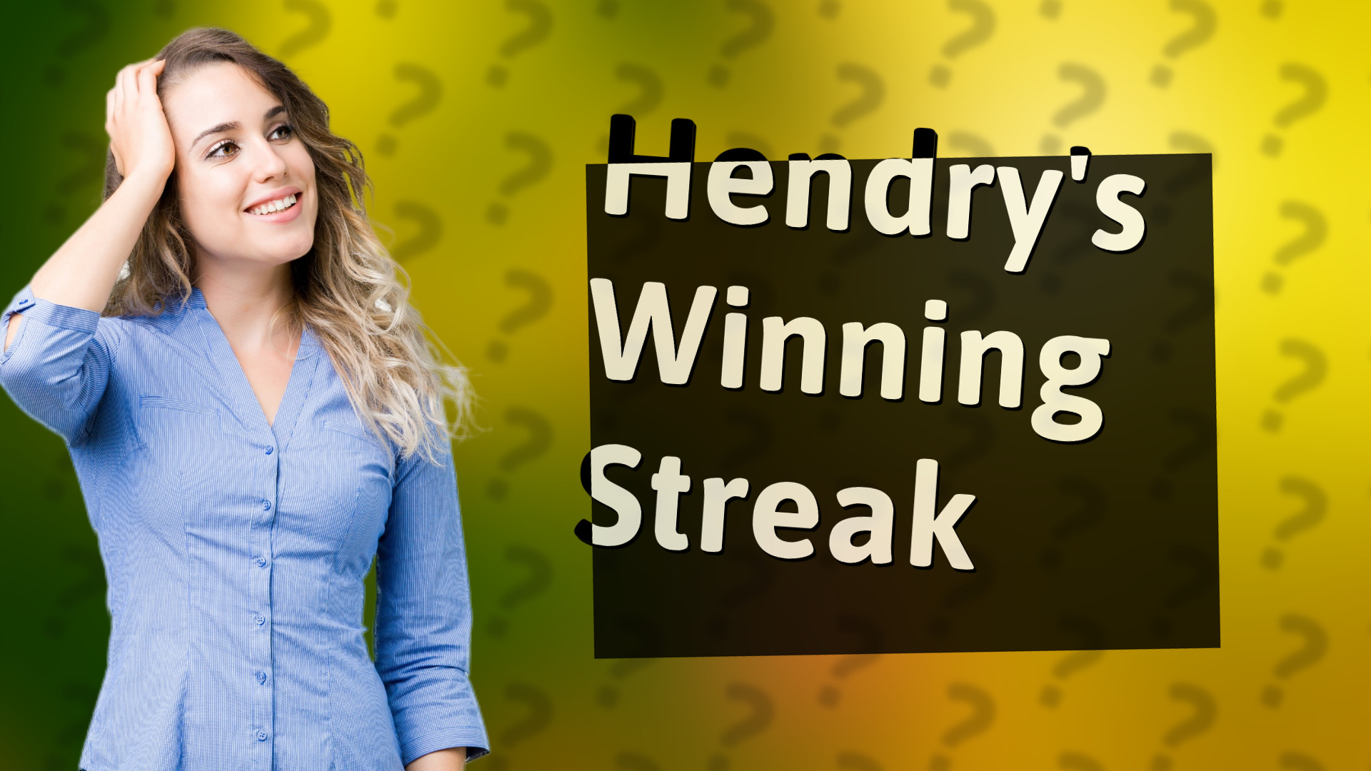 Hendry's Winning Streak