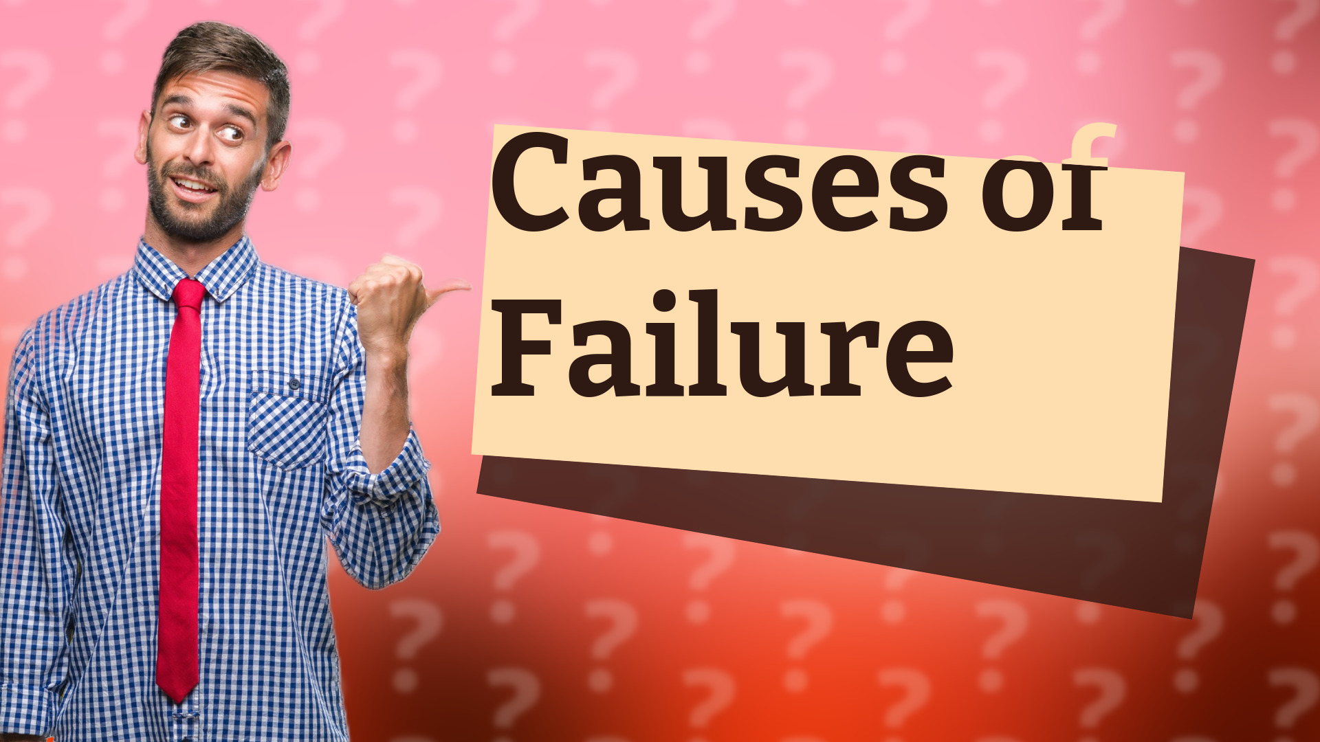 Causes of Failure