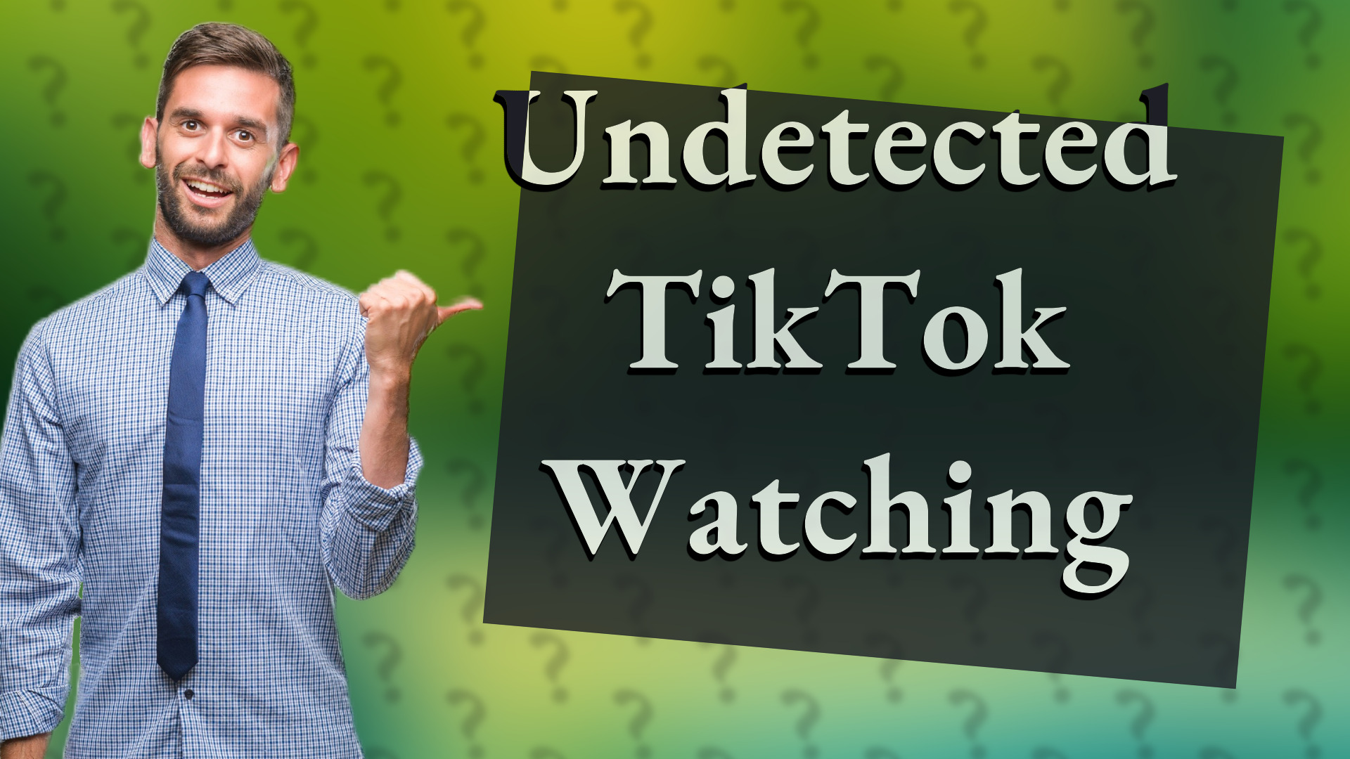 Undetected TikTok Watching
