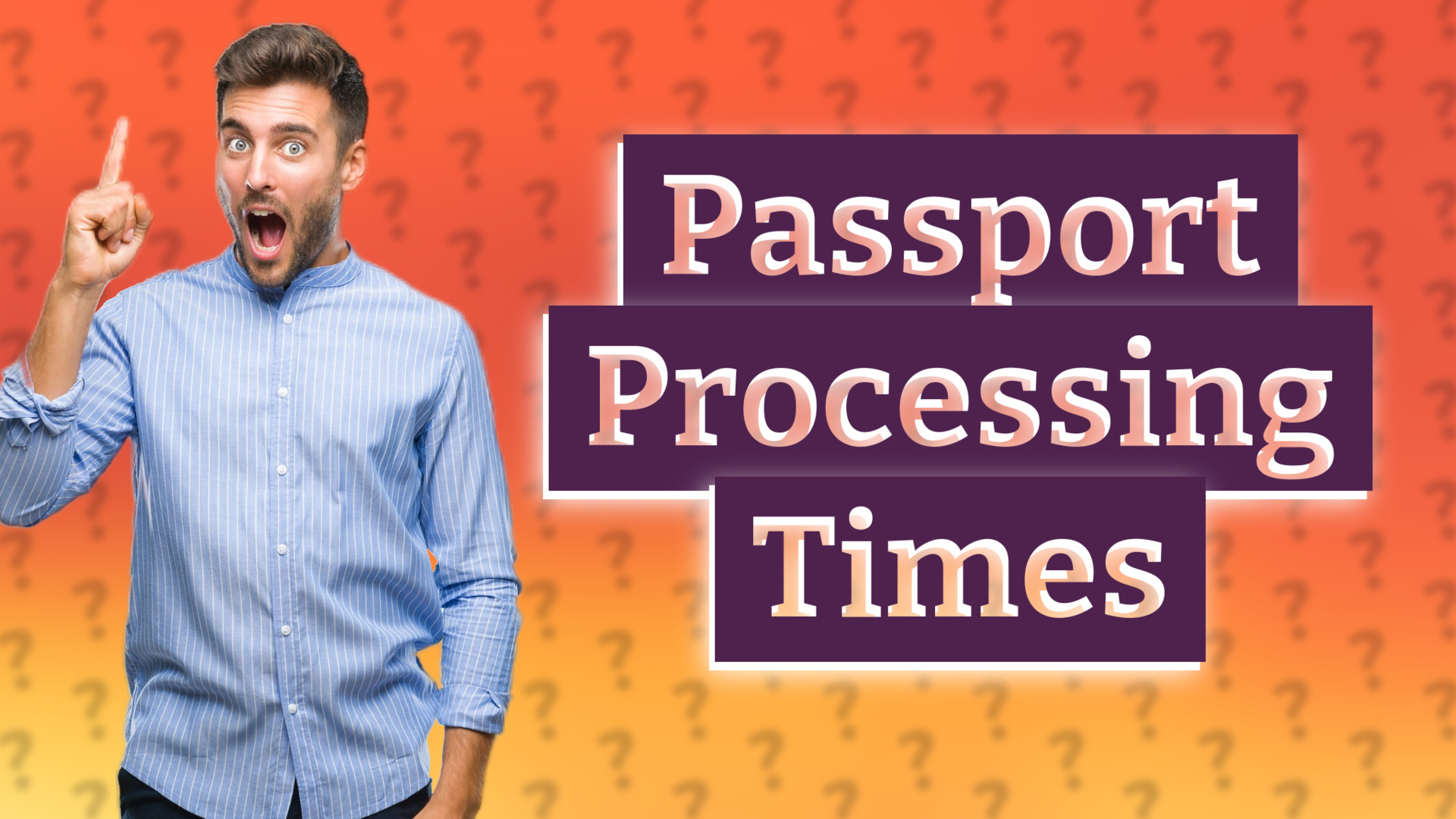 Passport Processing Times
