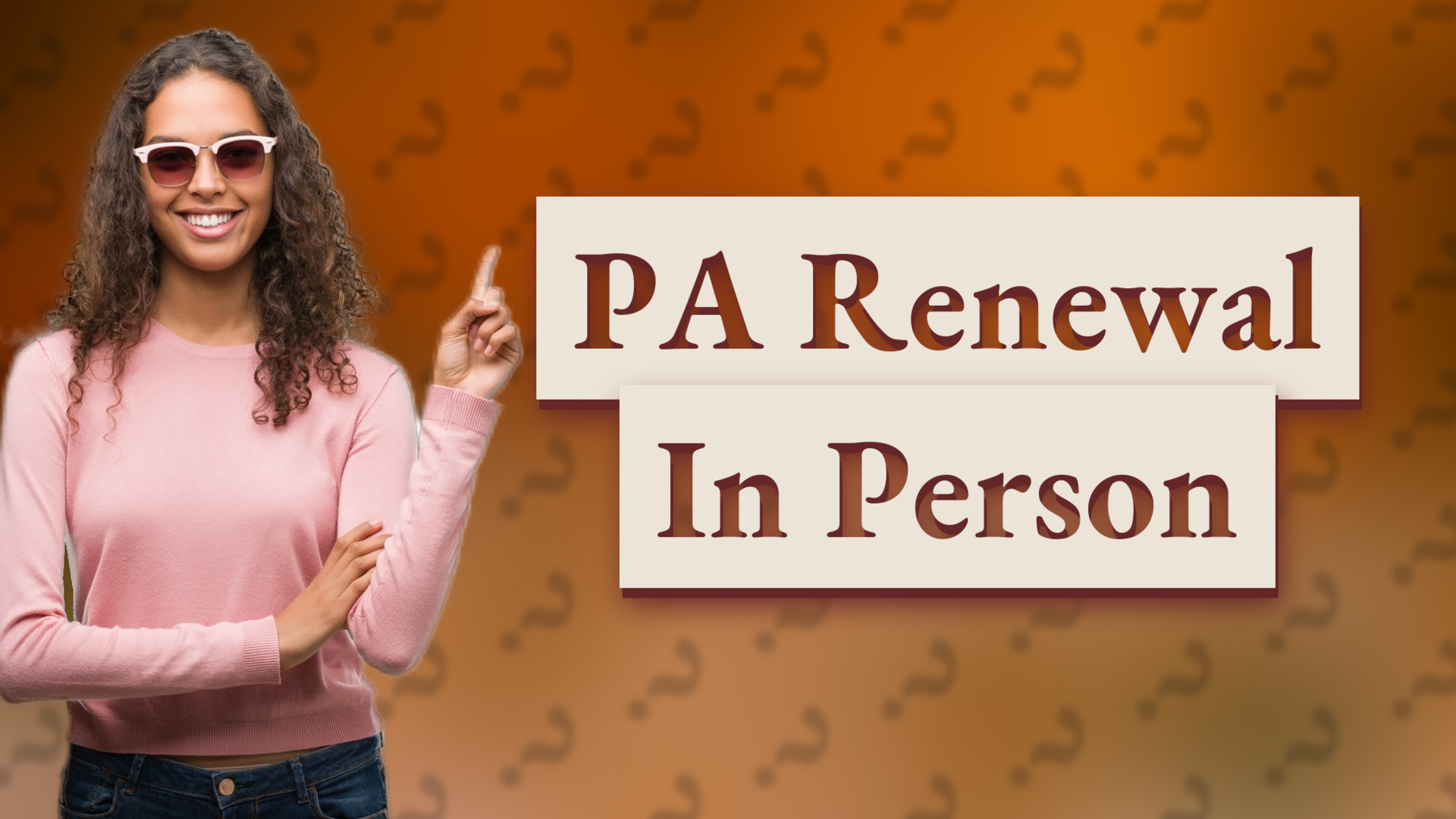 PA Renewal In Person