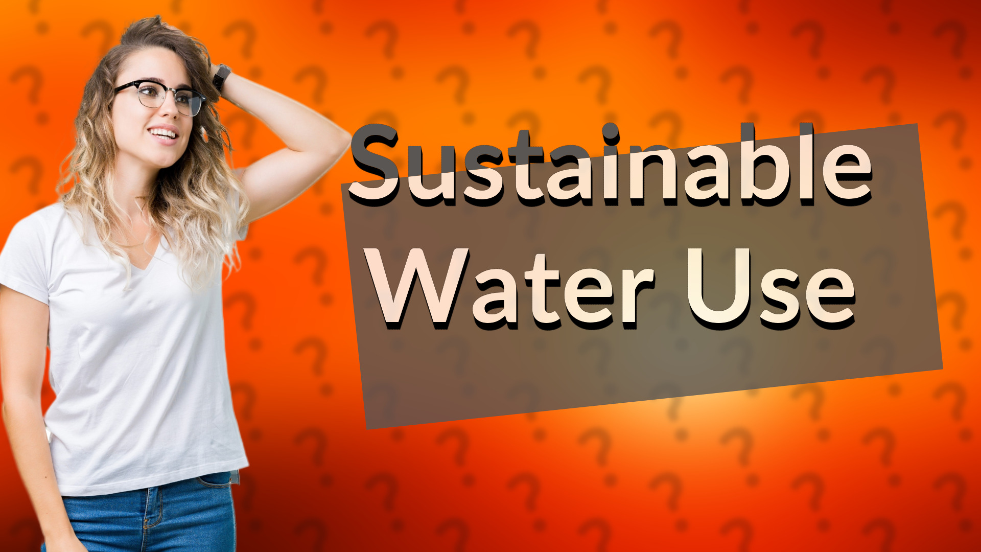 Sustainable Water Use