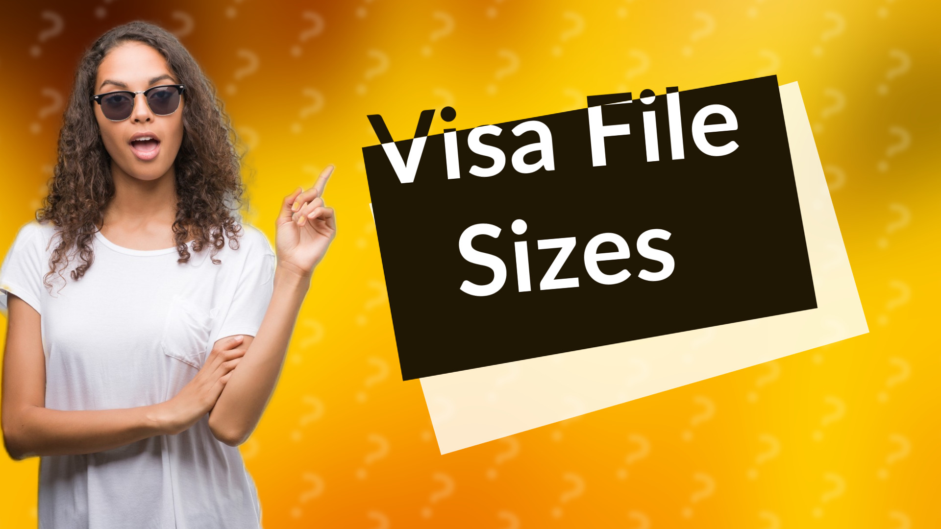 Visa File Sizes