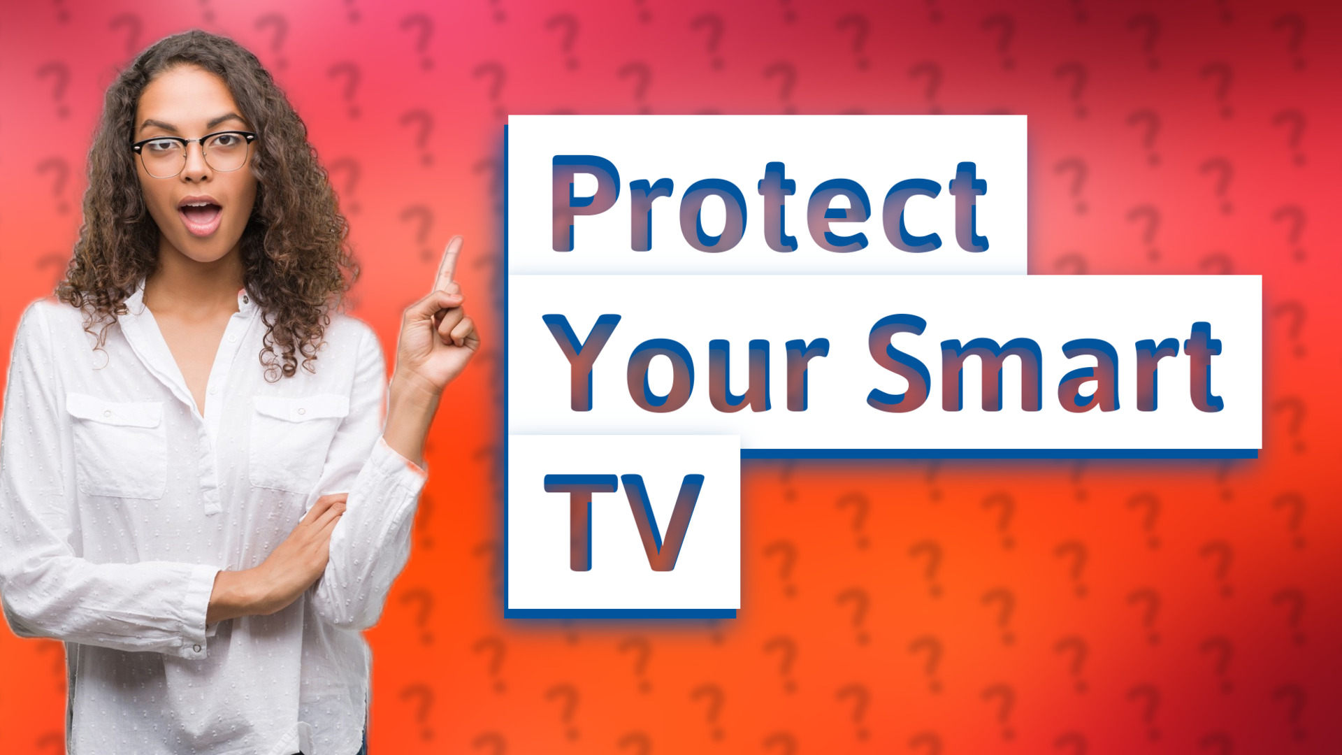 Protect Your Smart TV