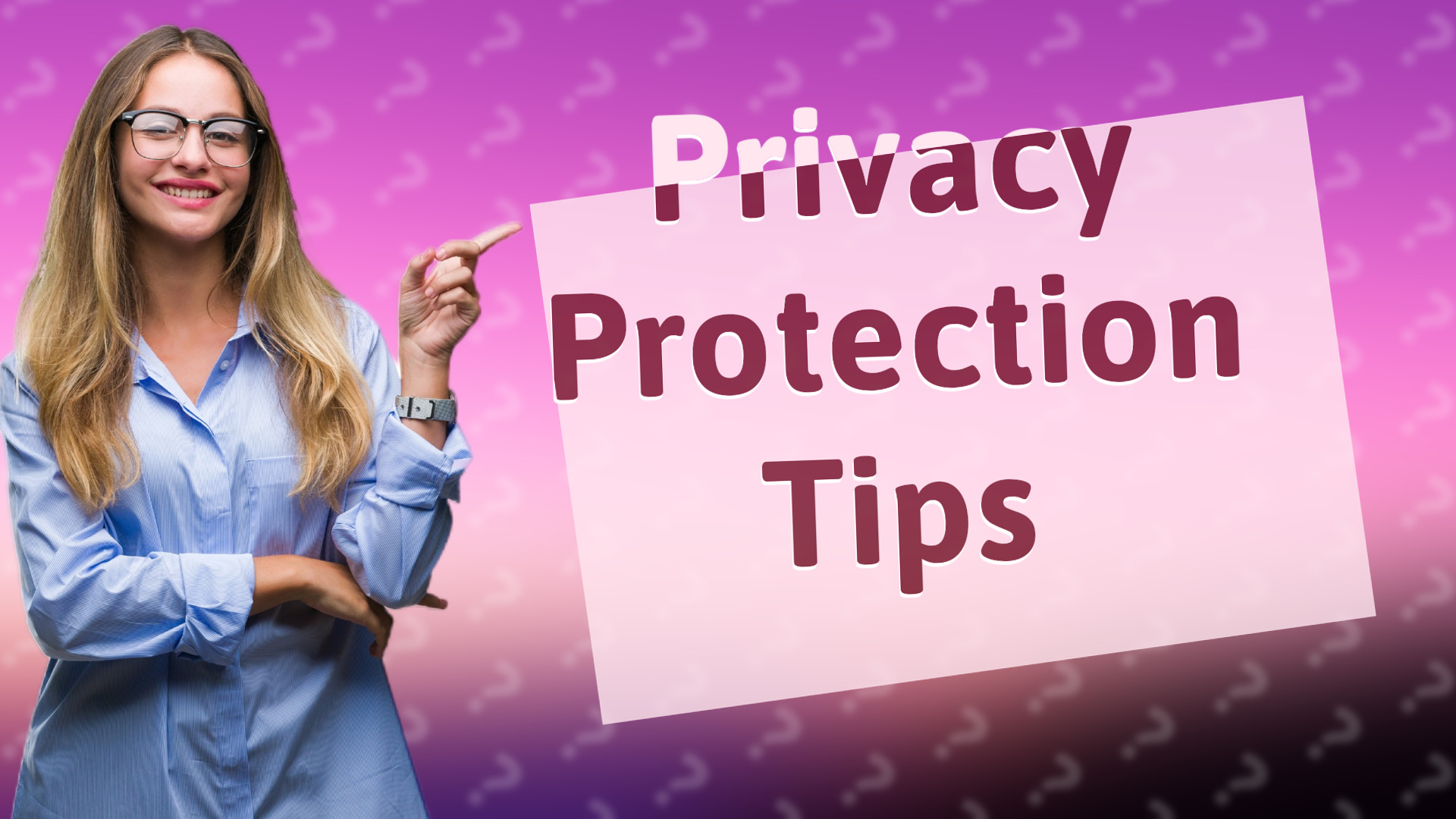 Privacy Protection Tips